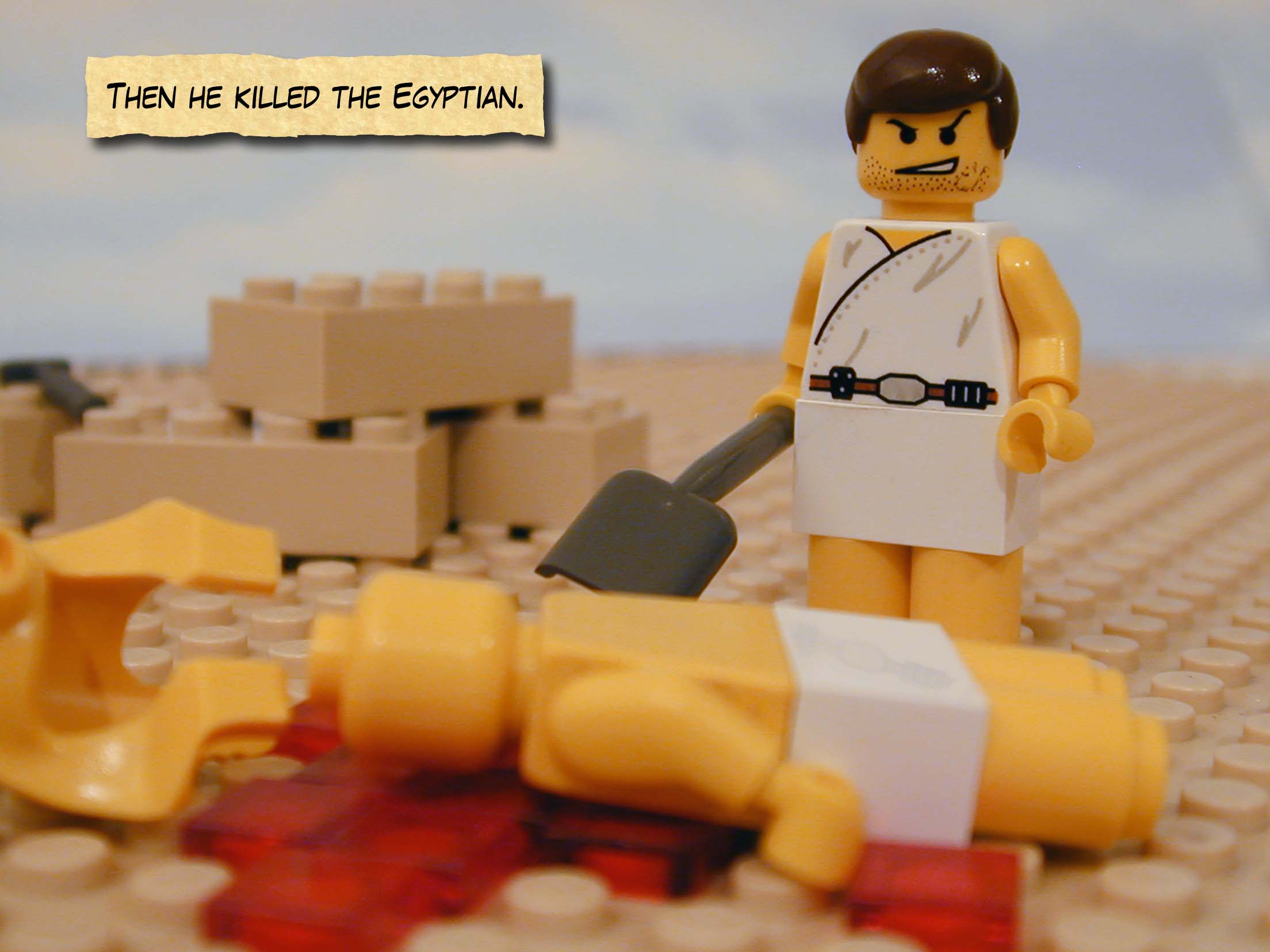 Then he killed the Egyptian.