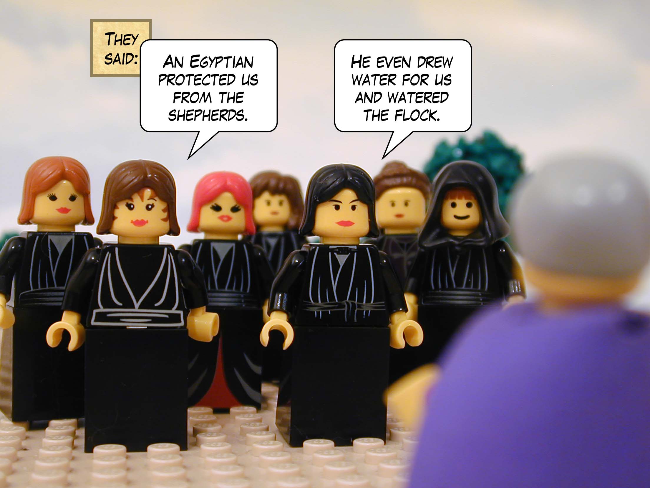 They said, "An Egyptian protected us from the shepherds. He even drew water for us and watered the flock."