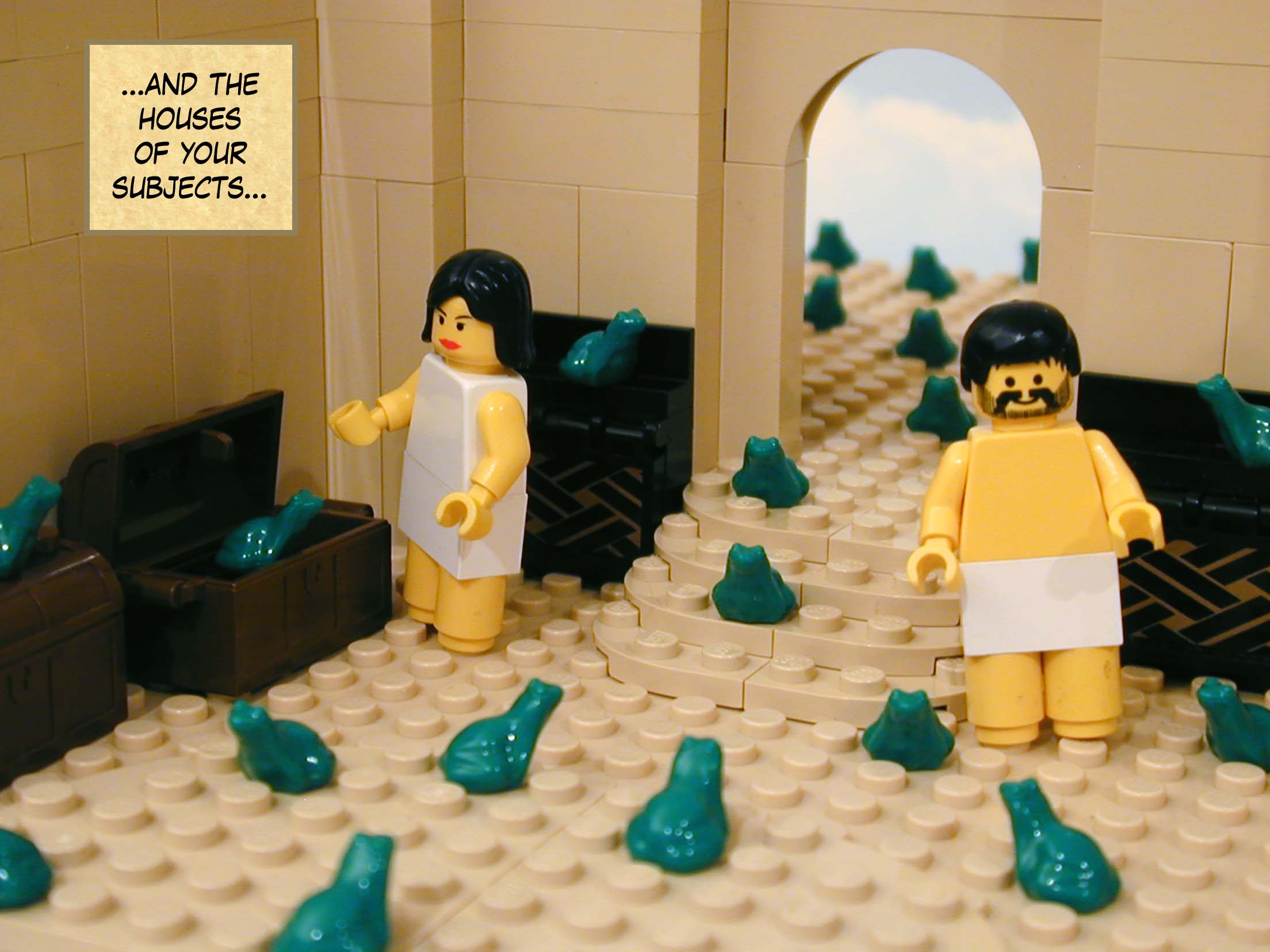 ...and the houses of your subjects...