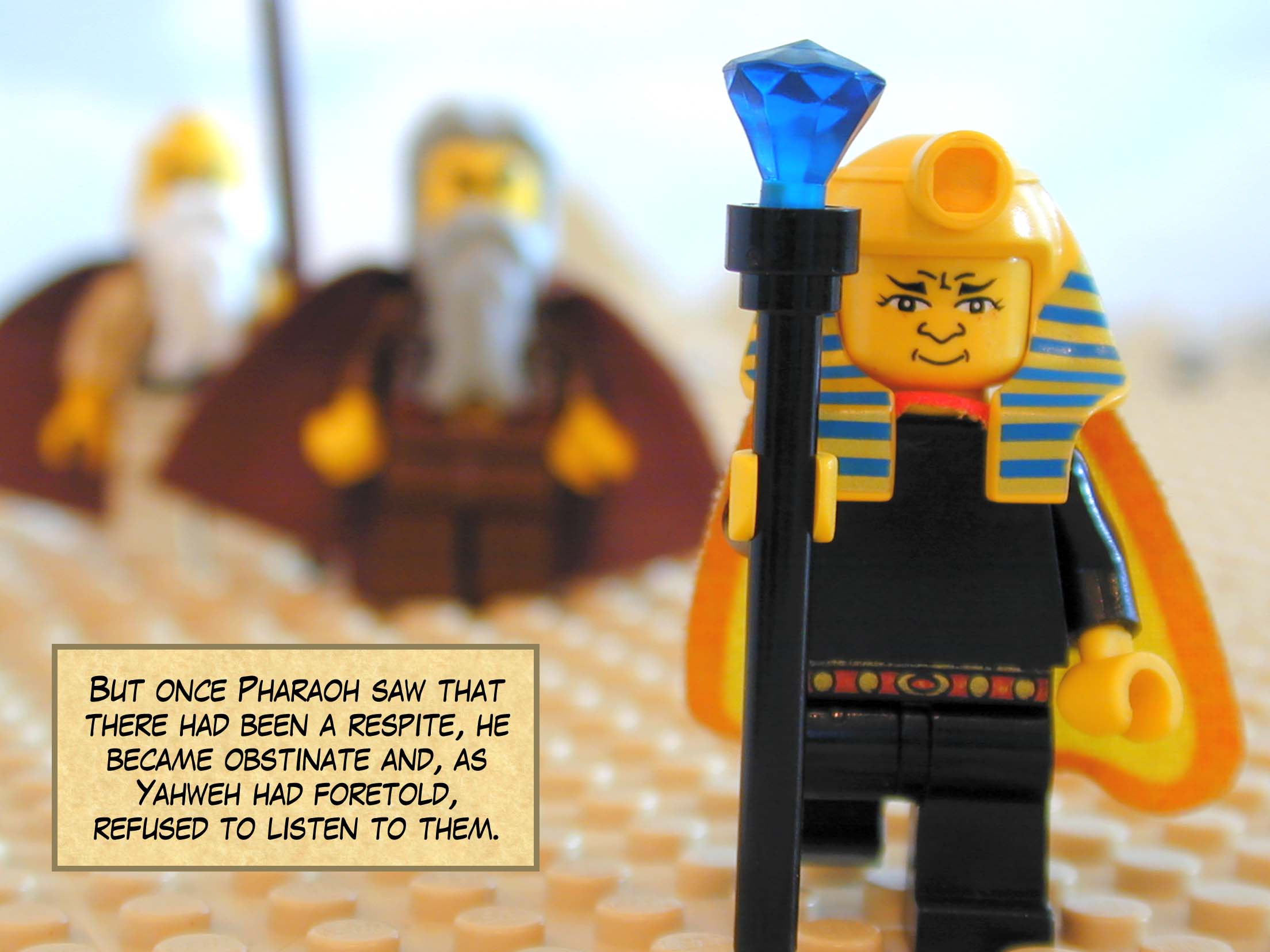 But once Pharaoh saw that there had been a respite, he became obstinate and, as Yahweh had foretold, refused to listen to them.