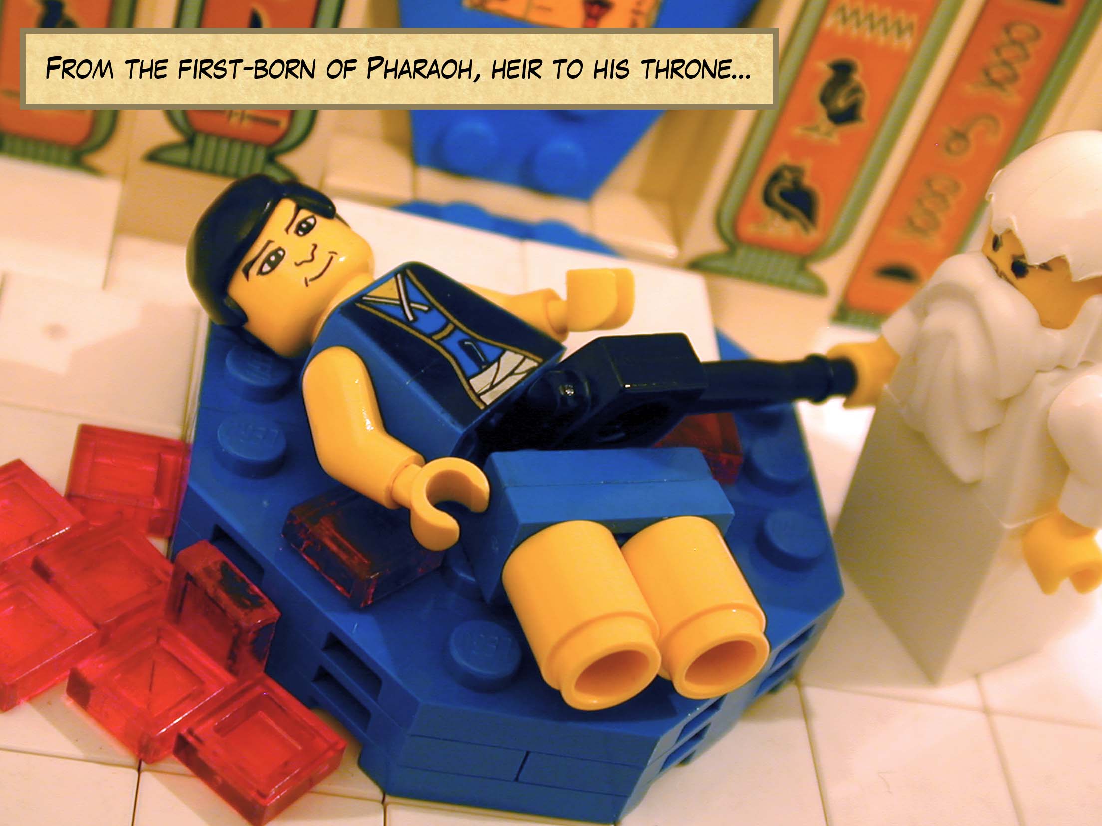 From the first-born of Pharaoh, heir to his throne...