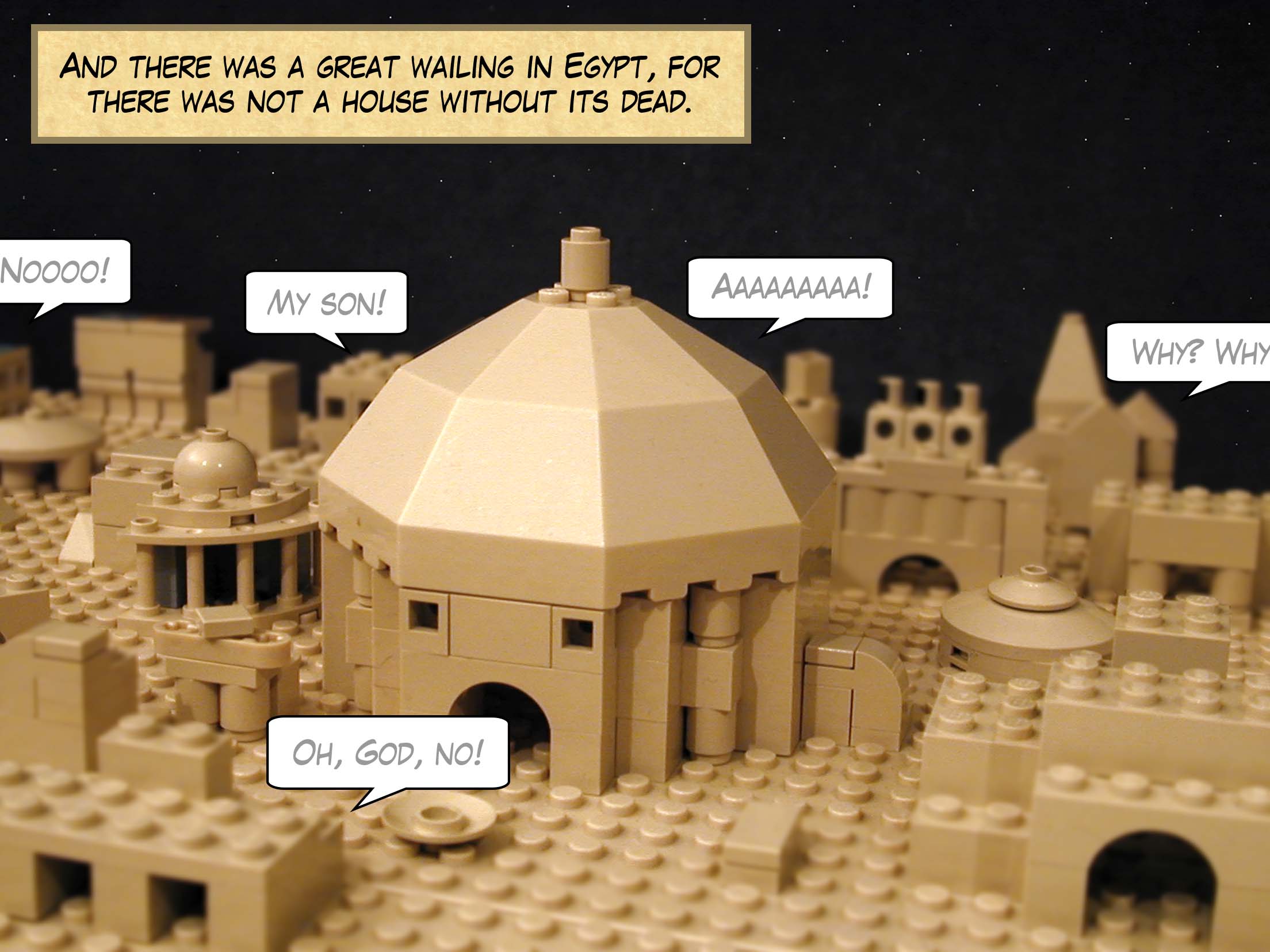 And there was a great wailing in Egypt, for there was not a house without its dead.