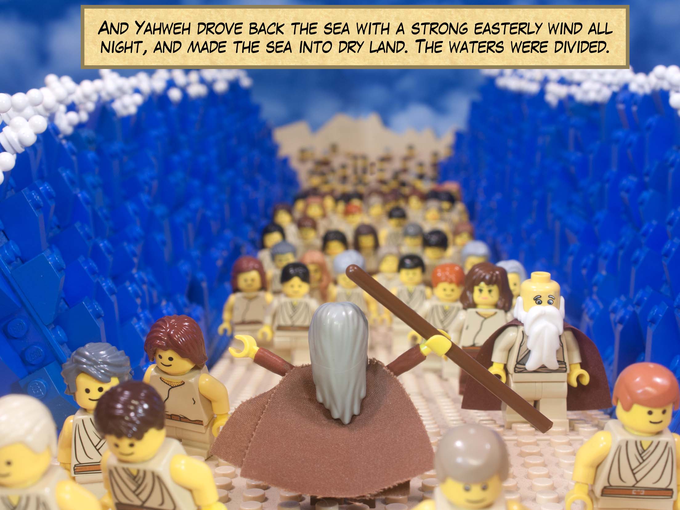 And Yahweh drove back the sea with a strong easterly wind all night, and made the sea into dry land. The waters were divided.