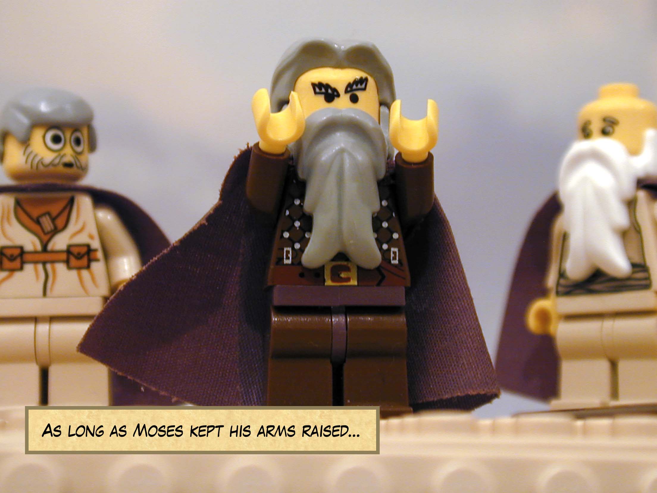 As long as Moses kept his arms raised...