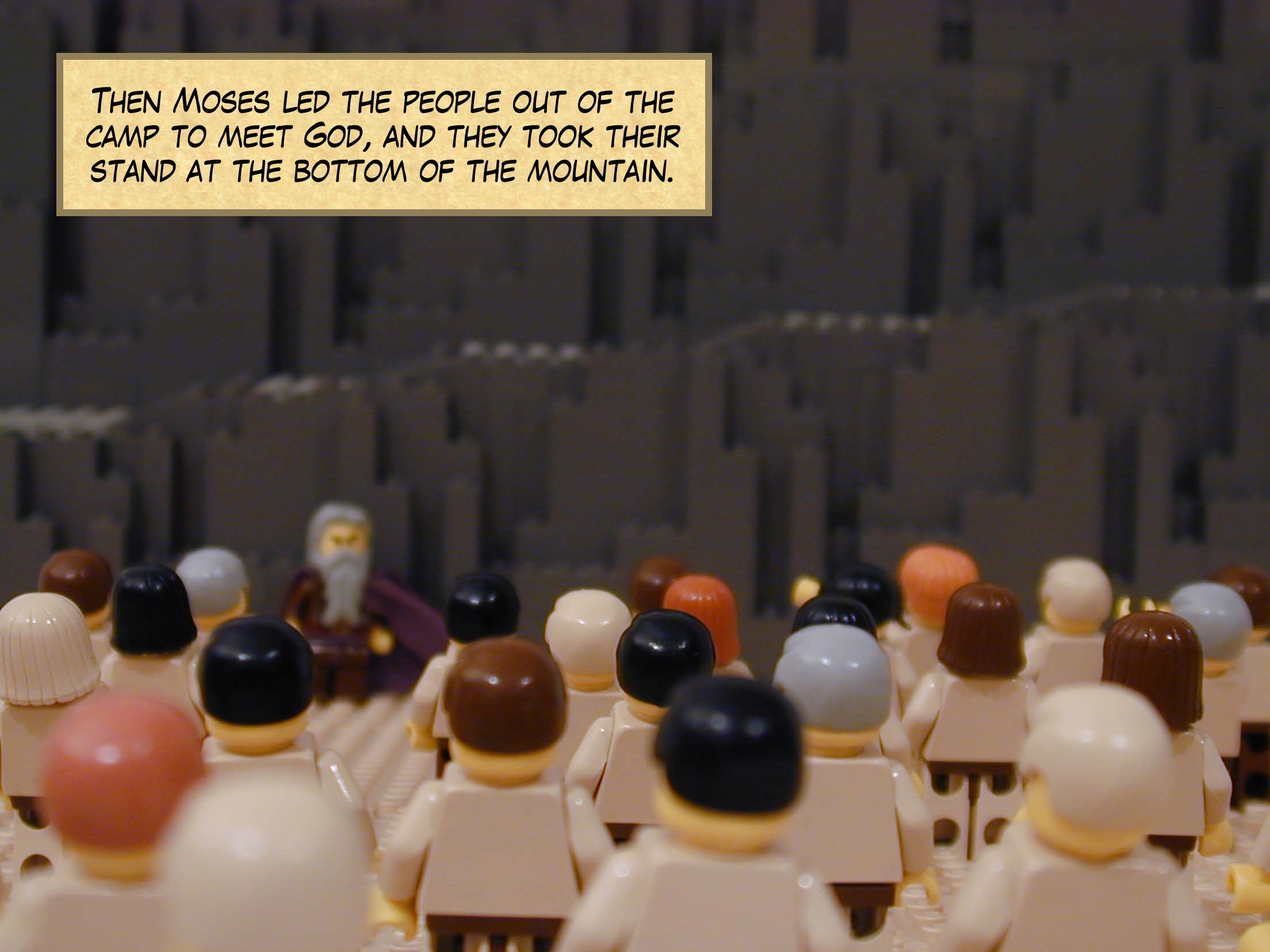 Then Moses led the people out of the camp to meet God, and they took their stand at the bottom of the mountain.
