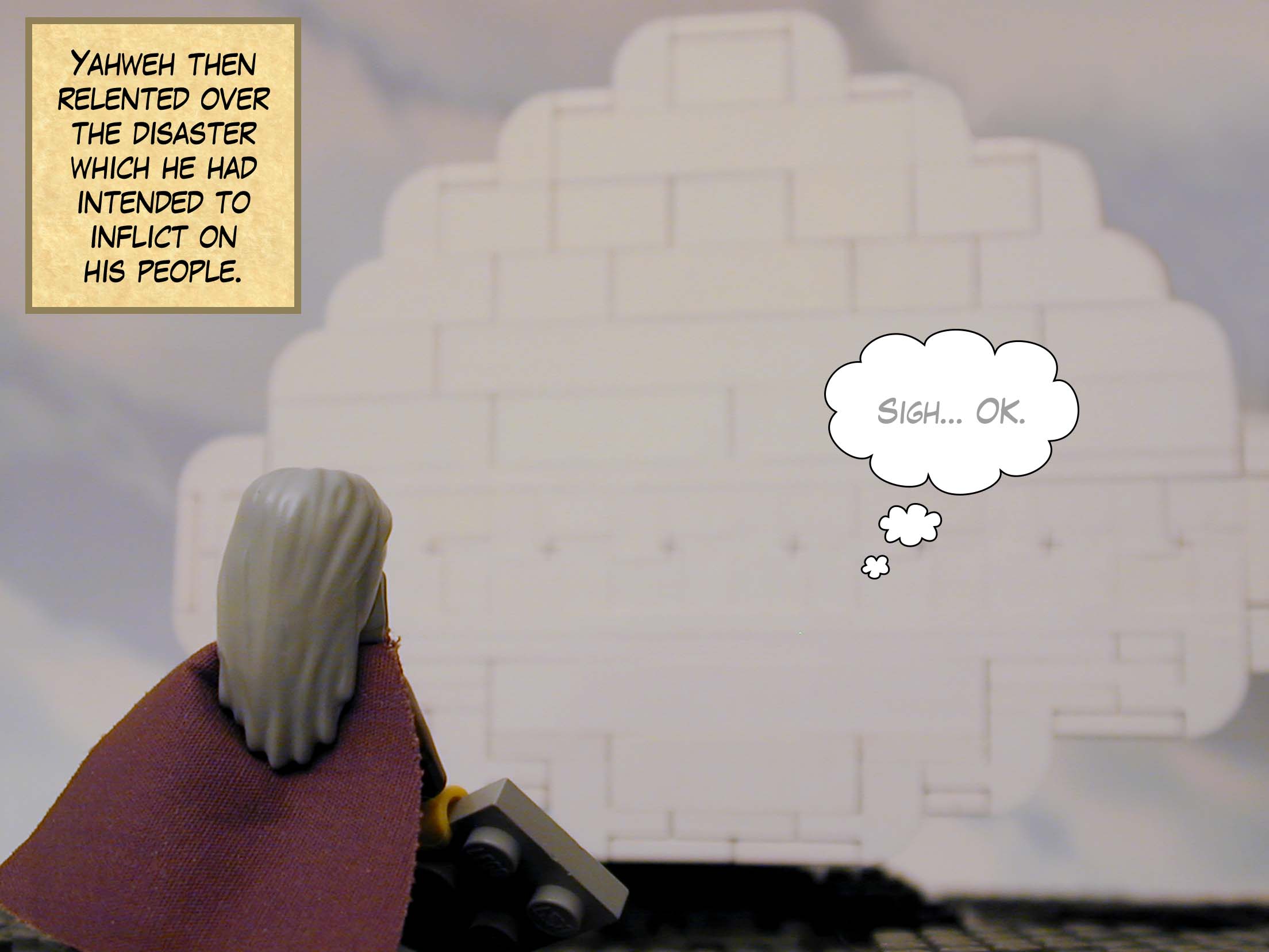 Yahweh then relented over the disaster which he had intended to inflict on his people.