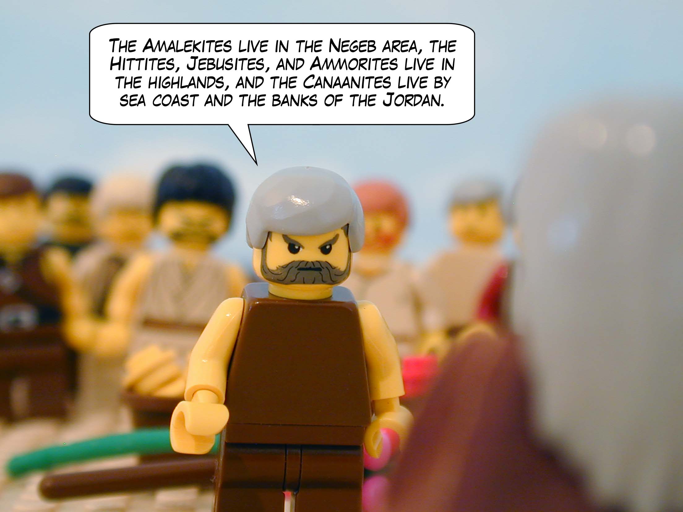'The Amalekites live in the Negeb area, the Hittites, Jebusites, and Ammorites live in the highlands, and the Canaanites live by sea coast and the banks of the Jordan.'