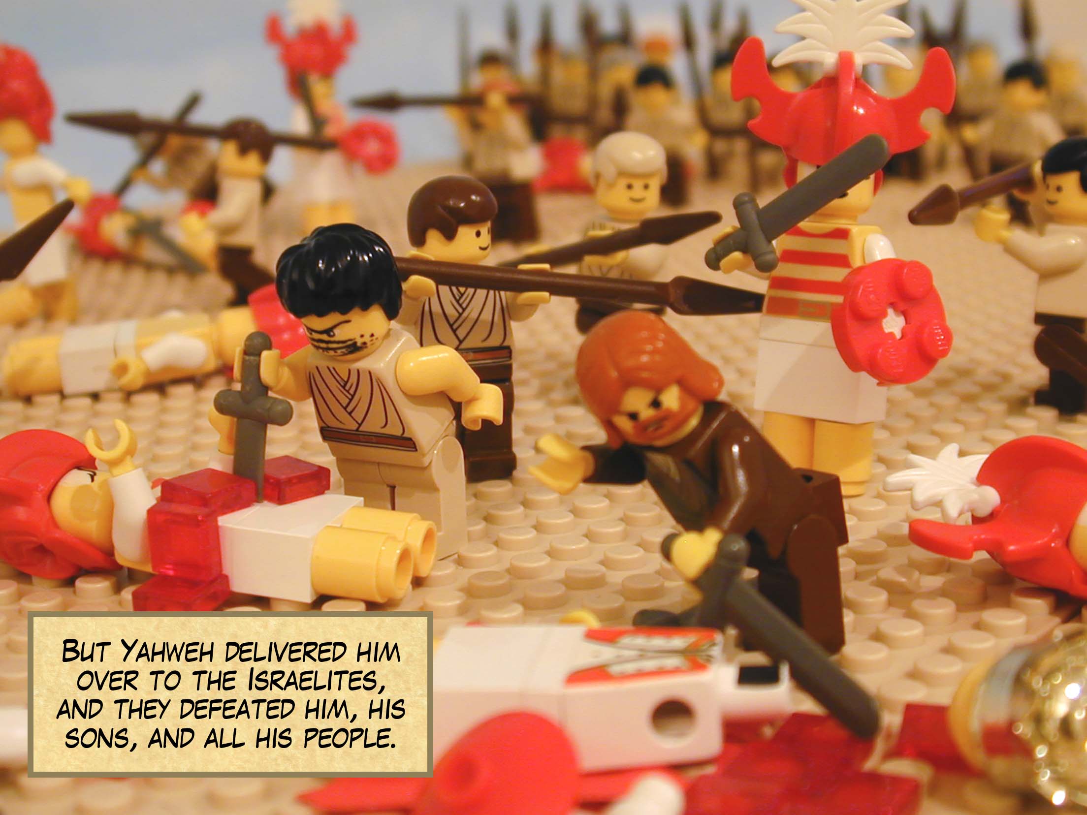 But Yahweh delivered him over to the Israelites, and they defeated him, his sons, and all his people.