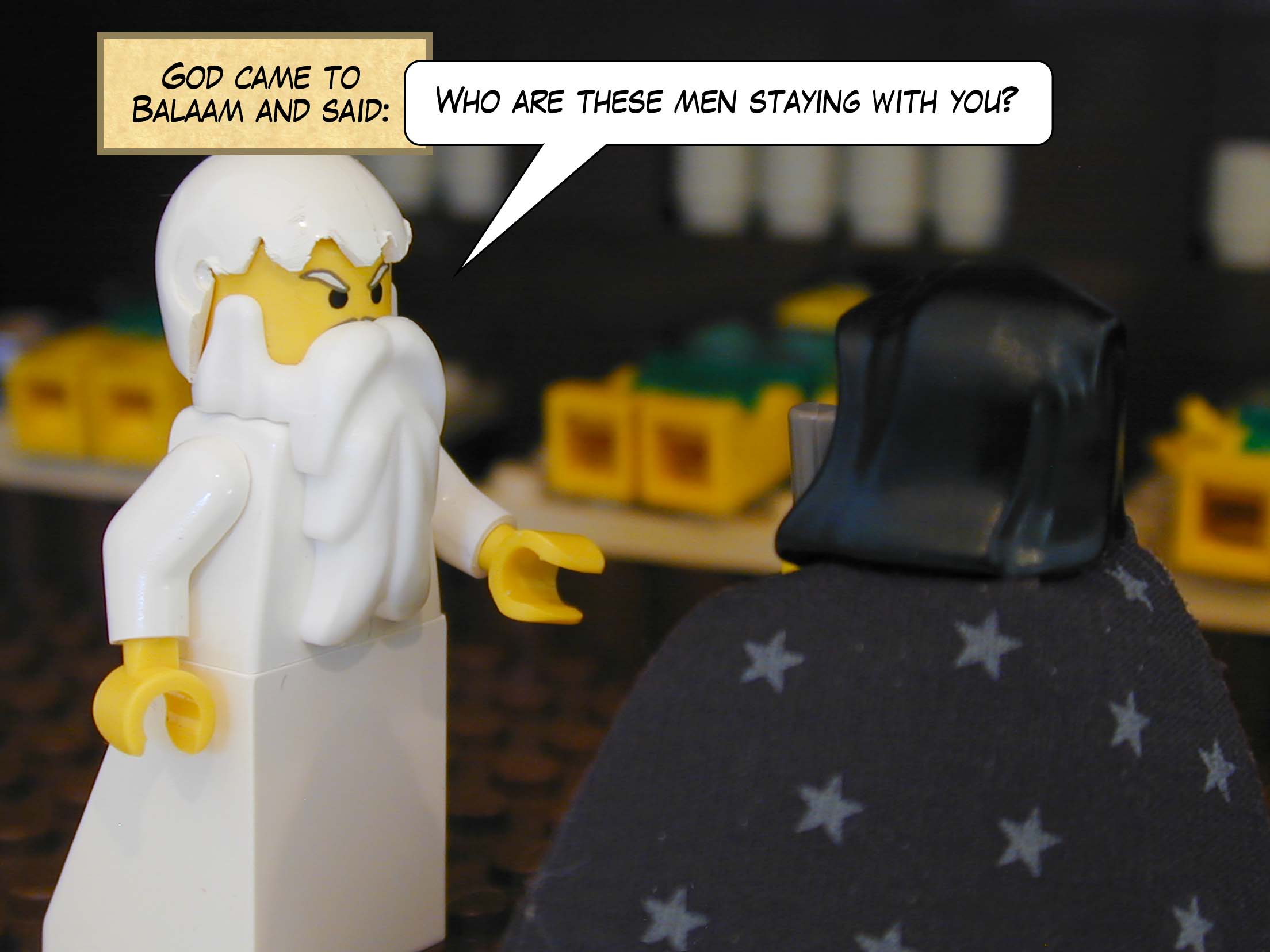 God came to Balaam and said, 'Who are these men staying with you?'