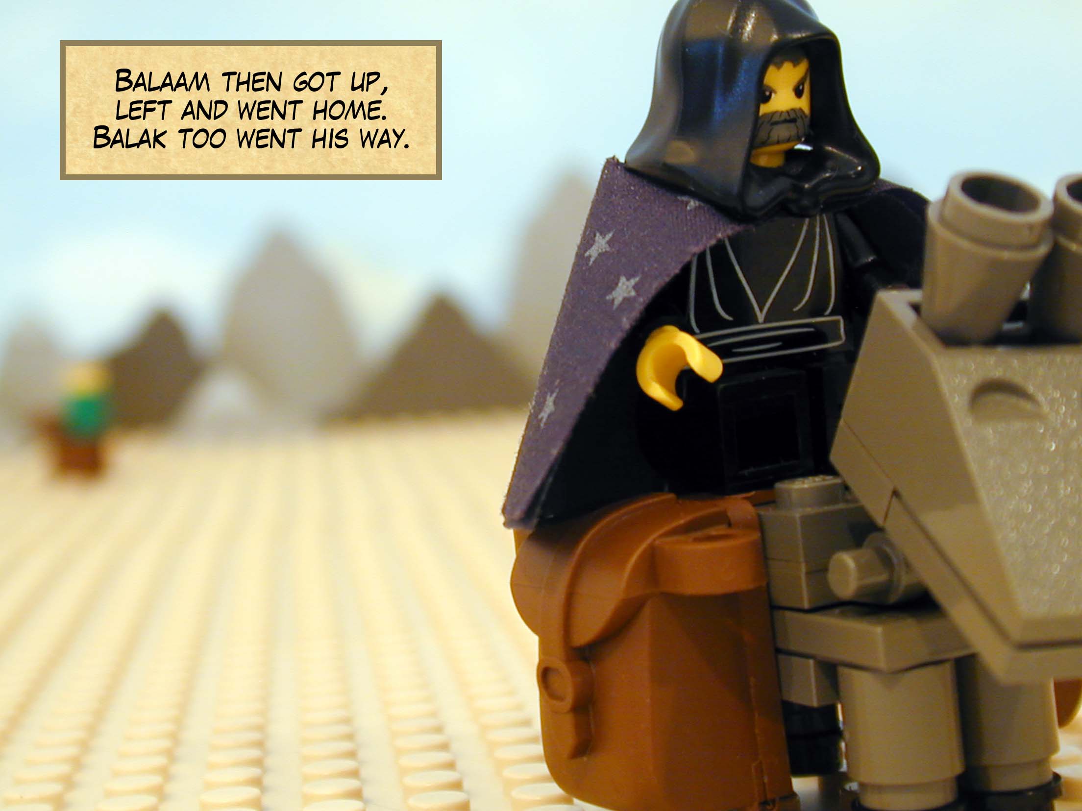 Balaam then got up, left and went home. Balak too went his way. Next story: God Kills 24,000 Israelites