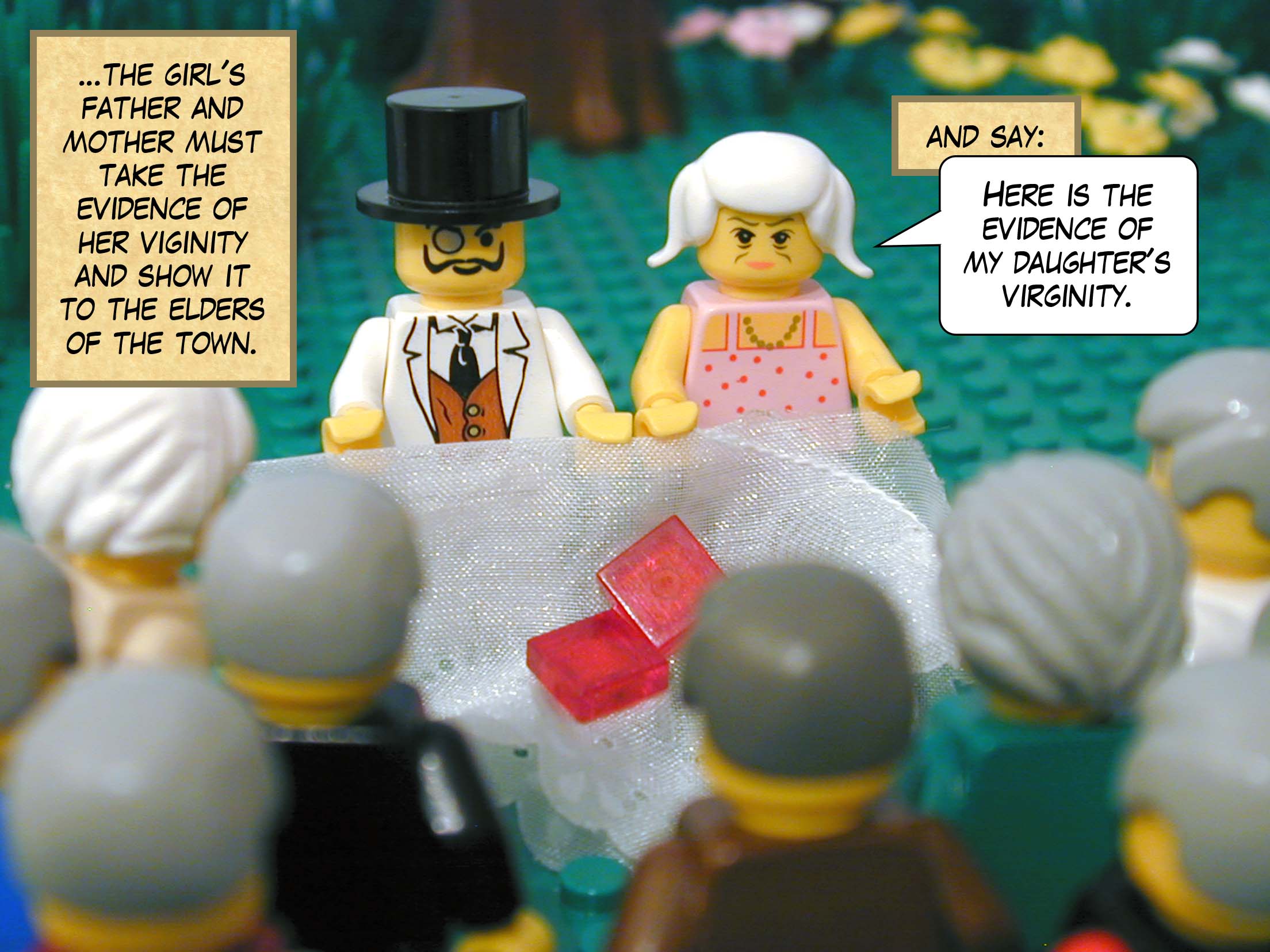 '...the girl's father and mother must take the evidence of her viginity and show it to the elders of the town, saying, Here is the evidence of my daughter's virginity. '