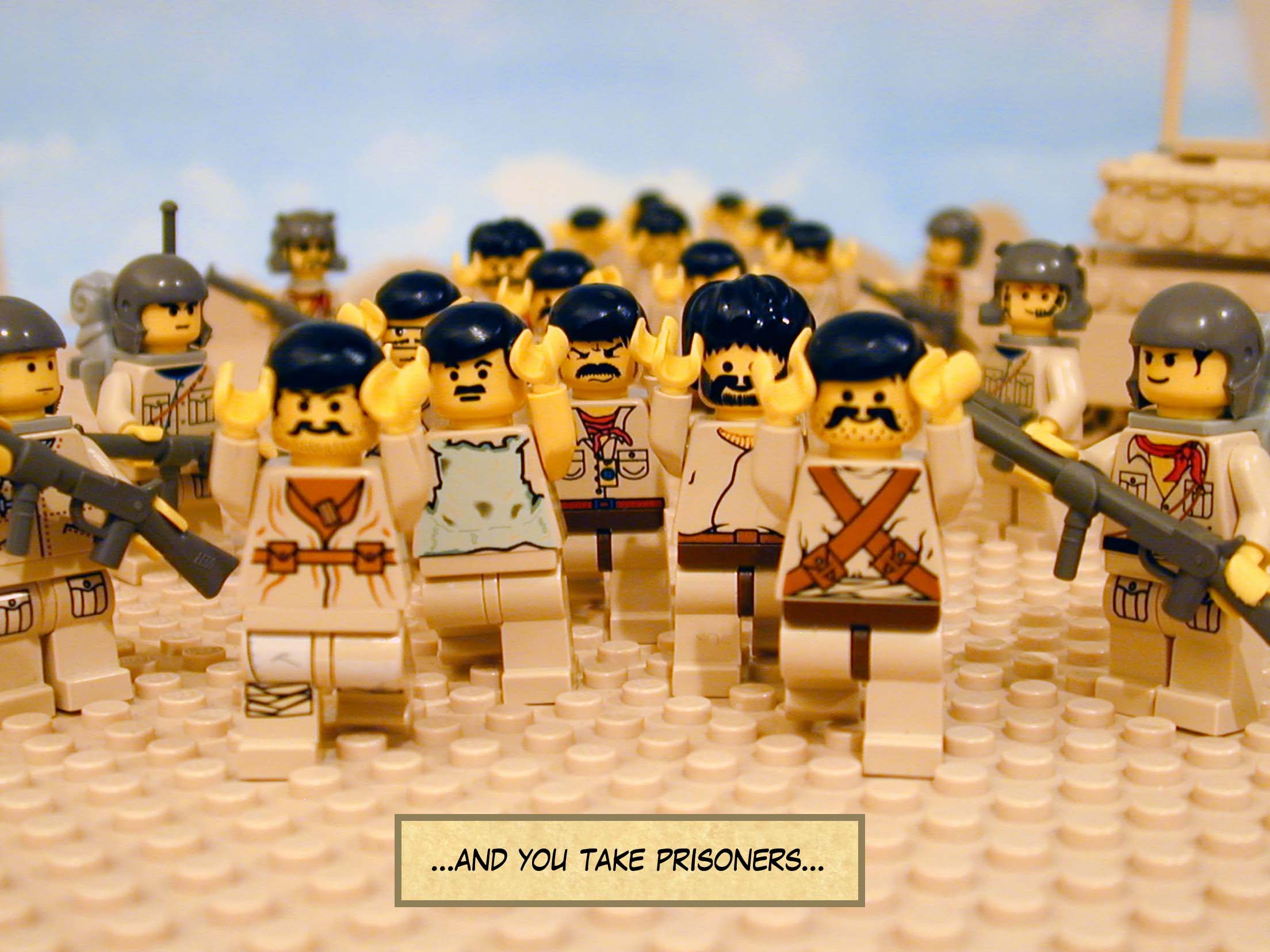 '...and you take prisoners...'