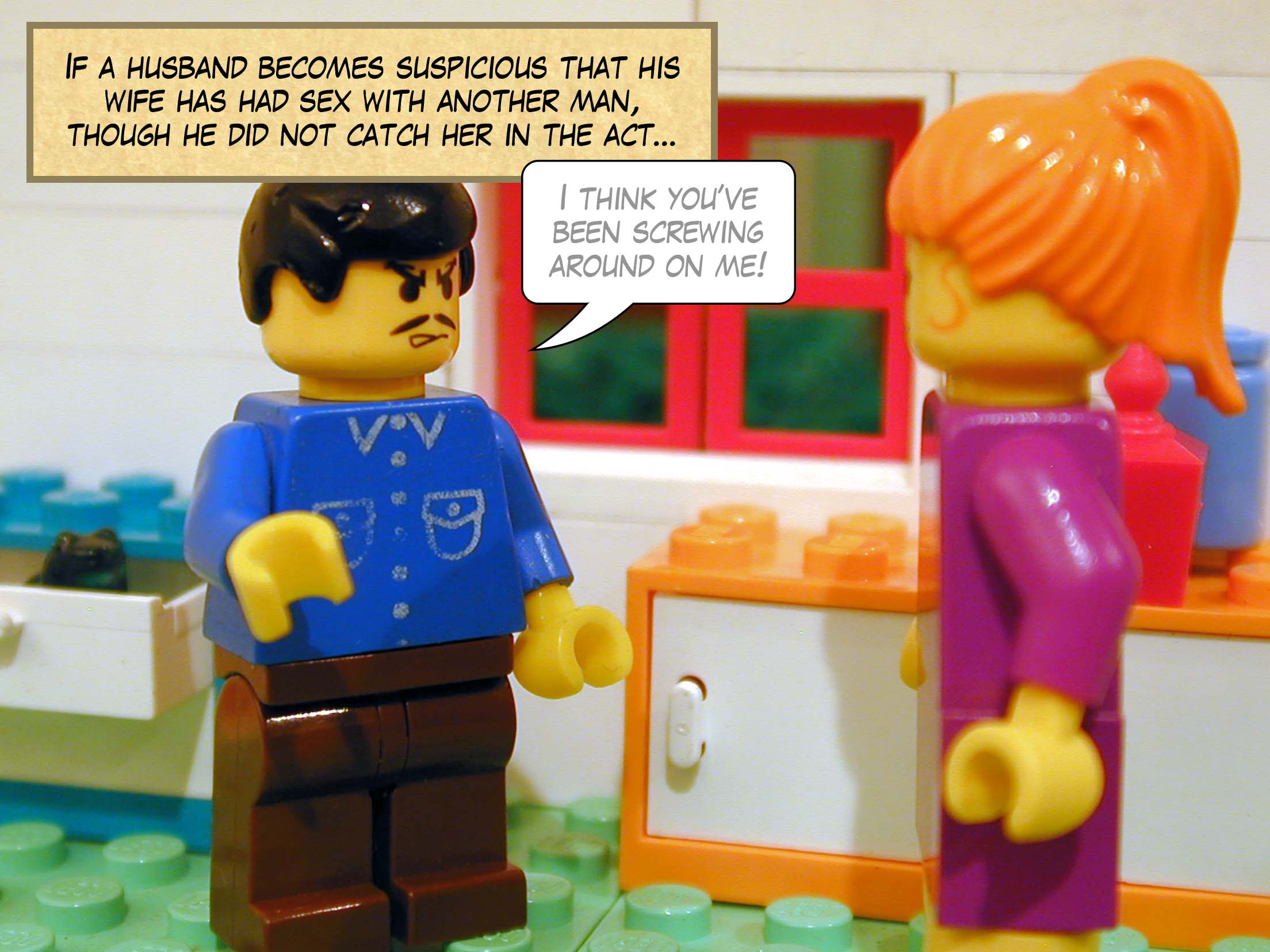 'If a husband becomes suspicious that his wife has had sex with another man, though he did not catch her in the act...'