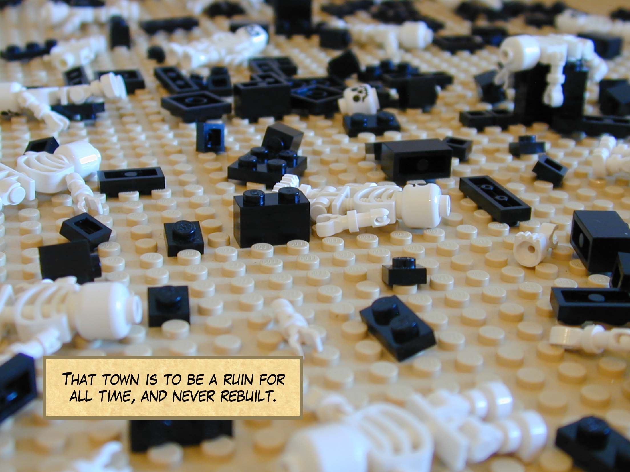 'That town is to be a ruin for all time, and never rebuilt.'