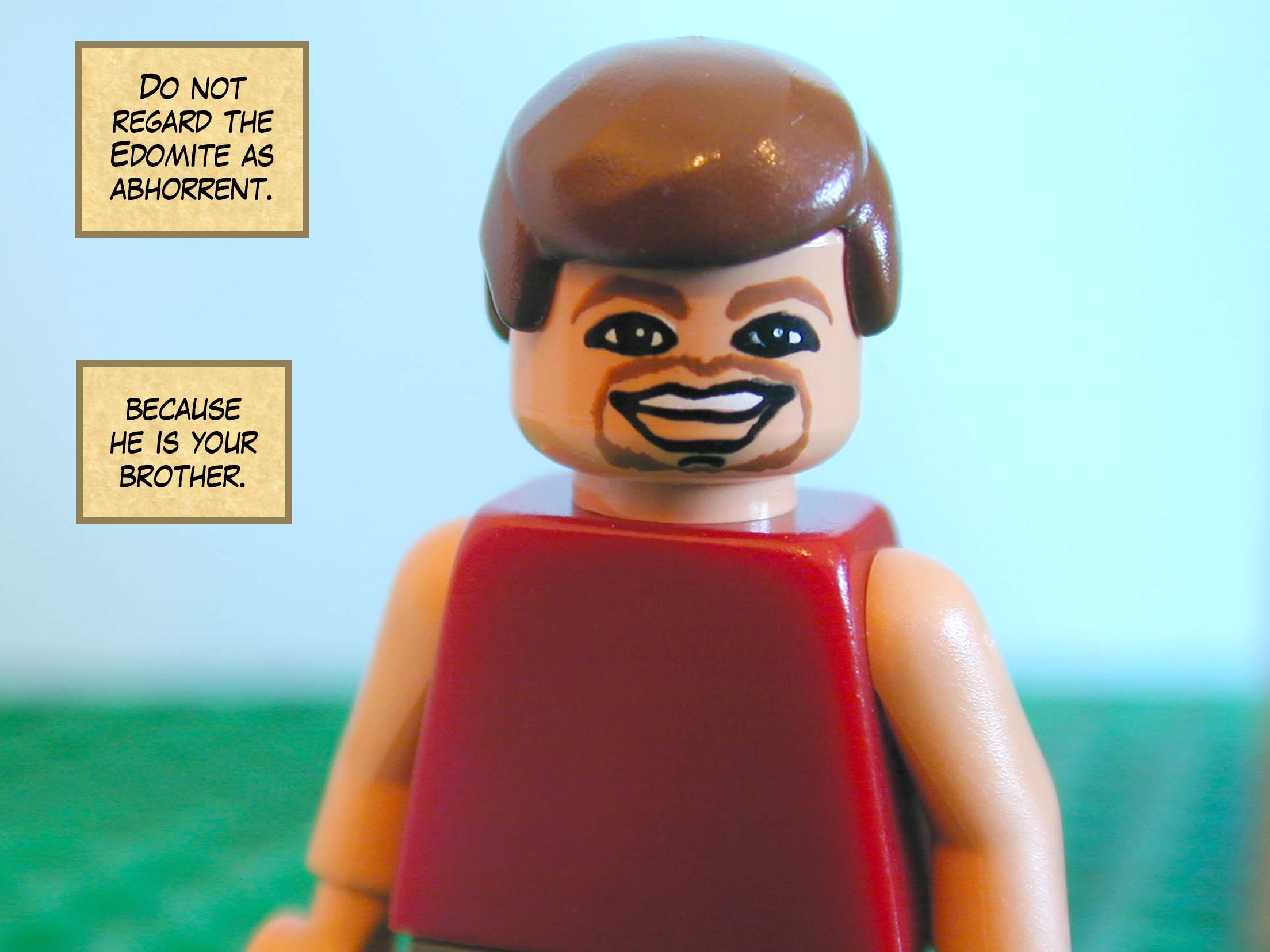 'Do not regard the Edomite as abhorrent, because he is your brother.'