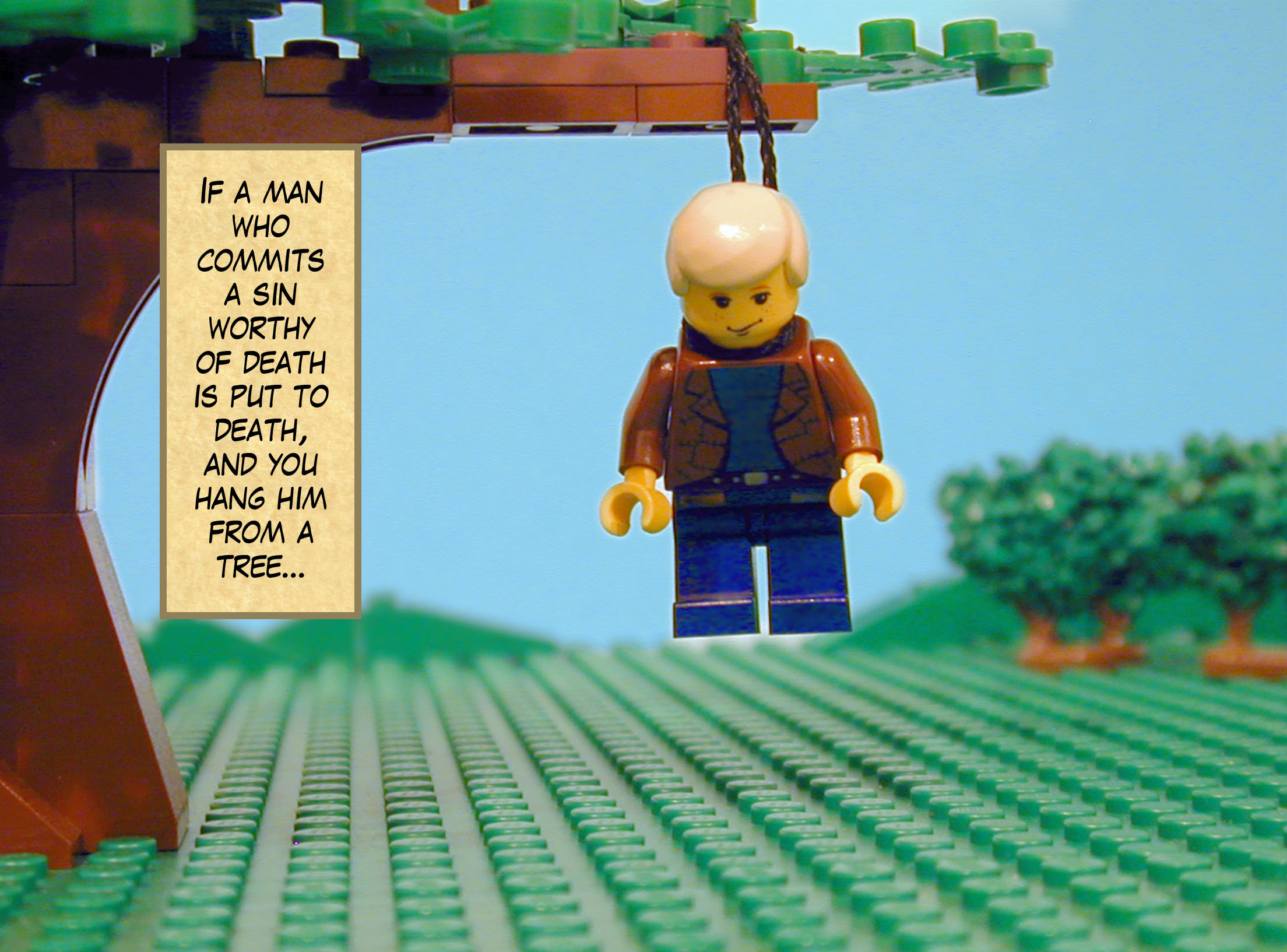 'If a man who commits a sin worthy of death is put to death, and you hang him from a tree...'
