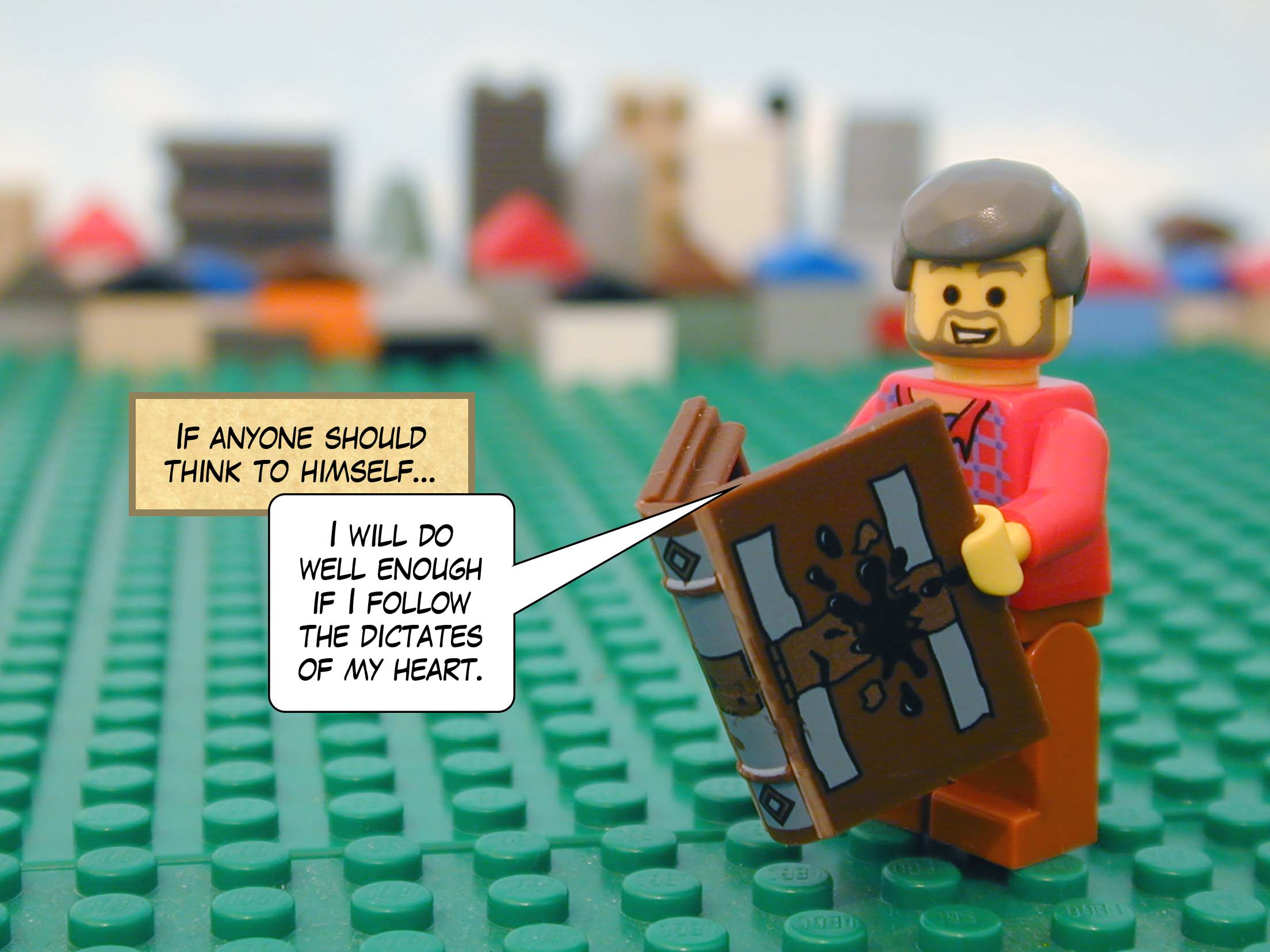 'If anyone should think to himself, I will do well enough if I follow the dictates of my heart, ...'