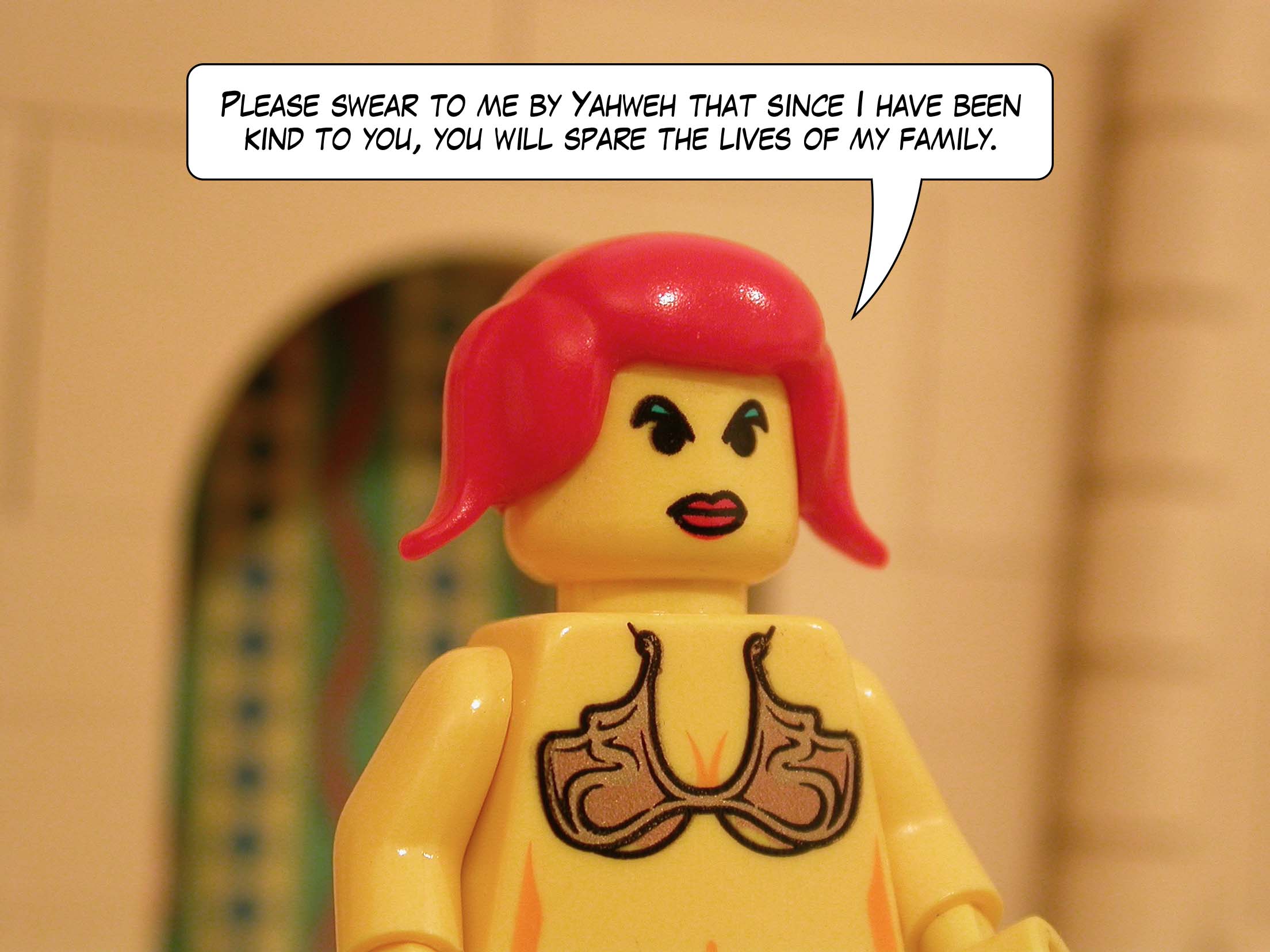 'Please swear to me by Yahweh that since I have been kind to you, you will spare the lives of my family.'