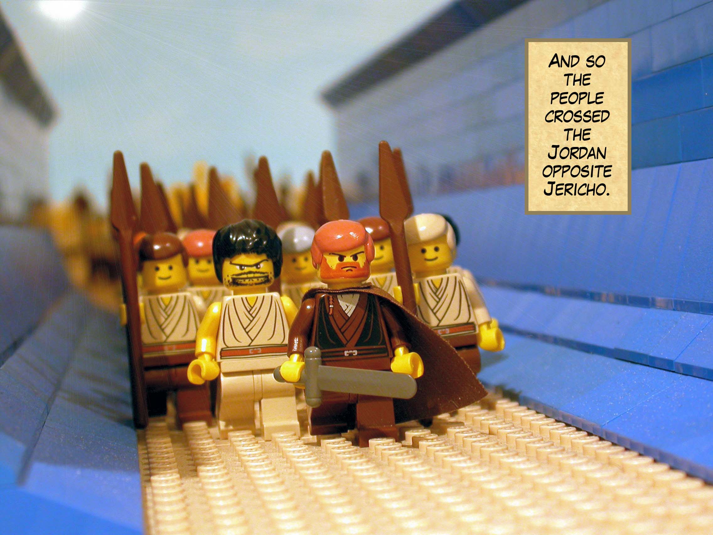 And so the people crossed the Jordan opposite Jericho.