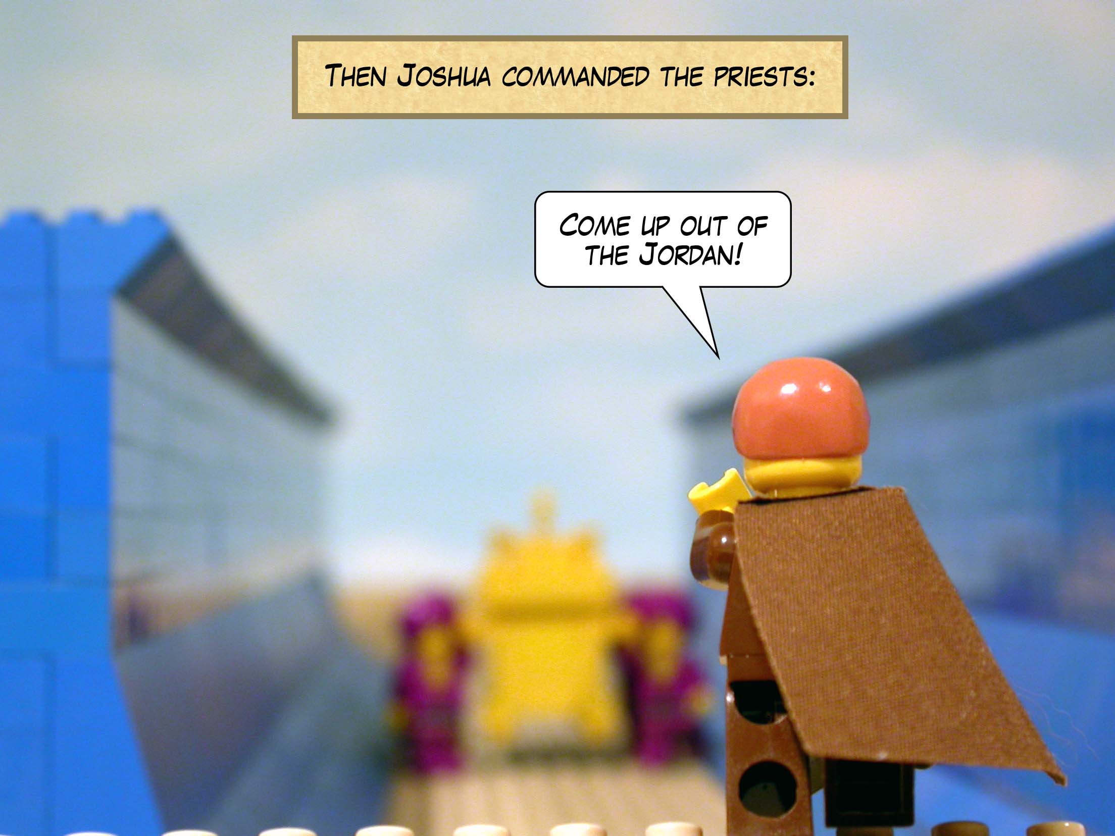 Then Joshua commanded the priests, 'Come up out of the Jordan.'