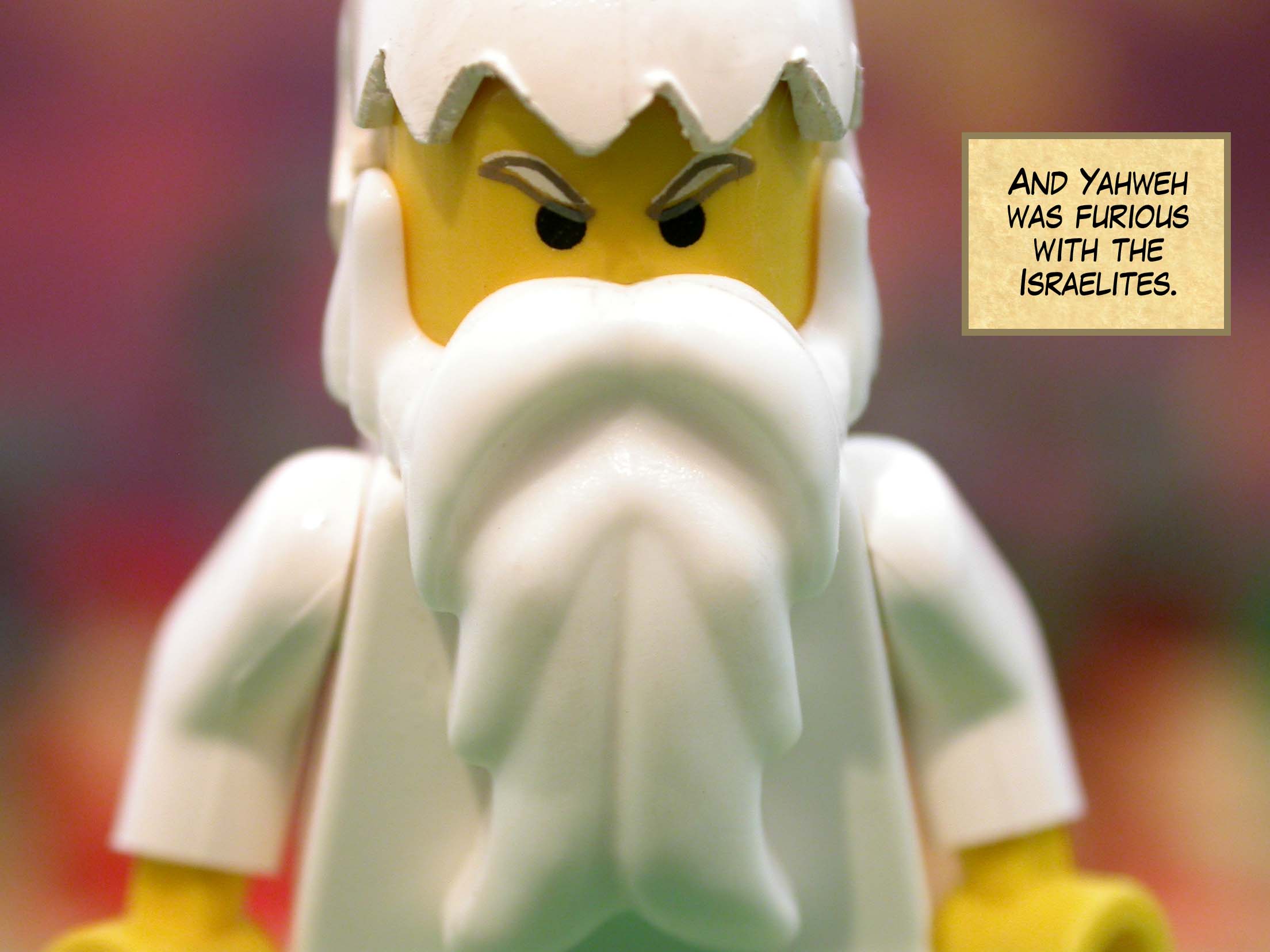 And Yahweh was furious with the Israelites.