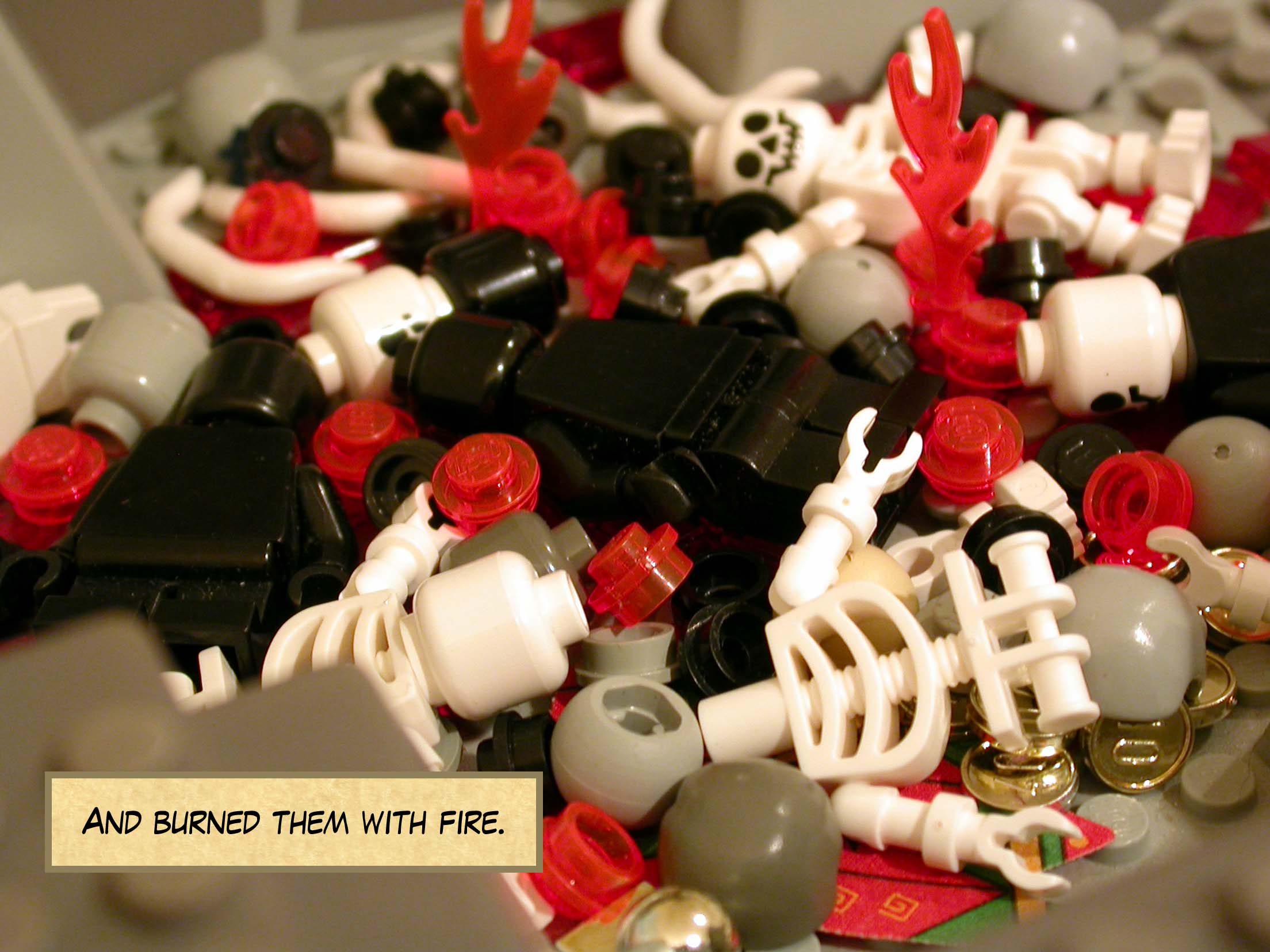 And burned them with fire.