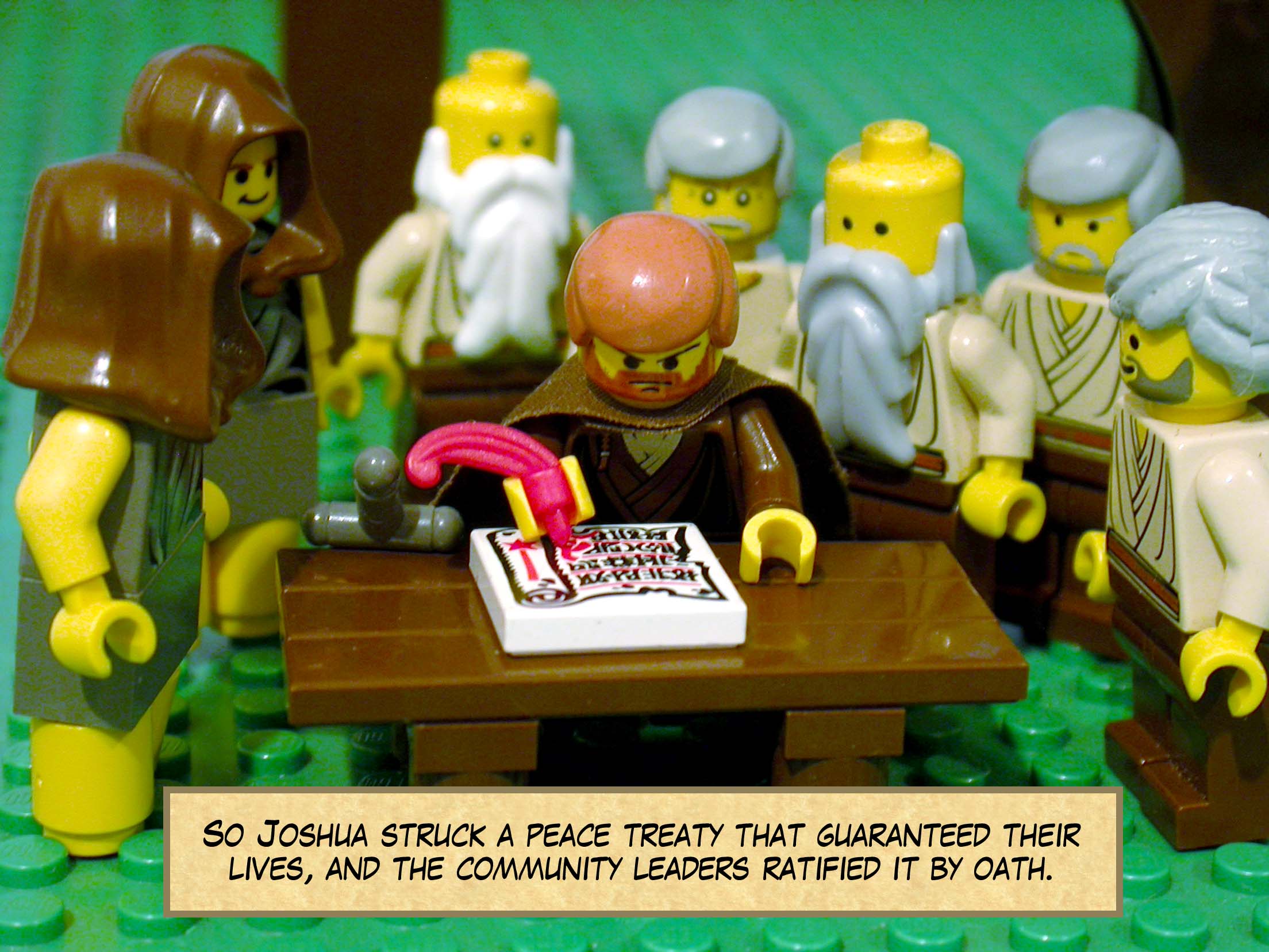 So Joshua made peace with them, and struck a treaty guaranteeing their lives, and the community leaders ratified it by oath.