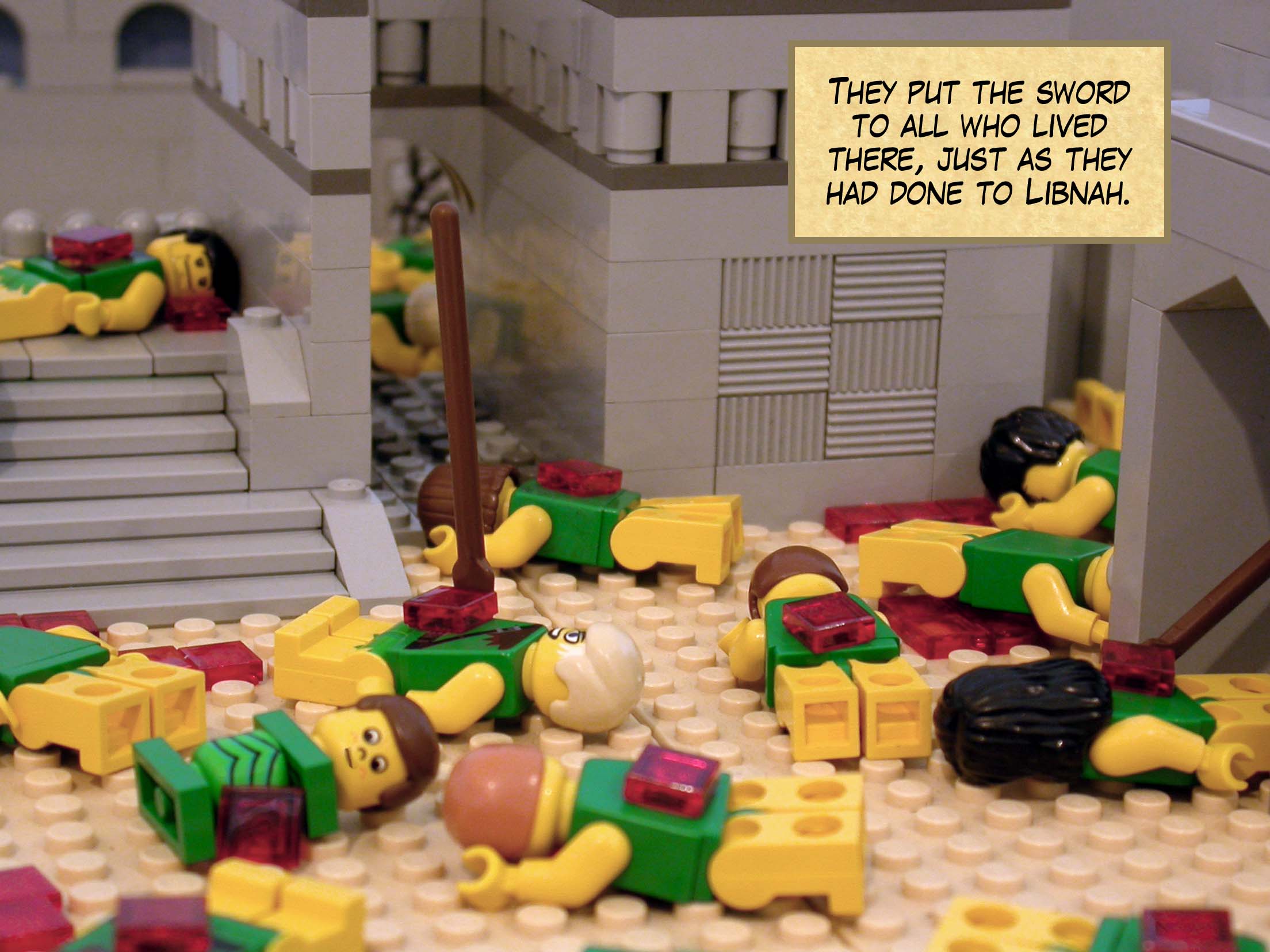 They put the sword to all who lived there, just as they had done to Libnah.