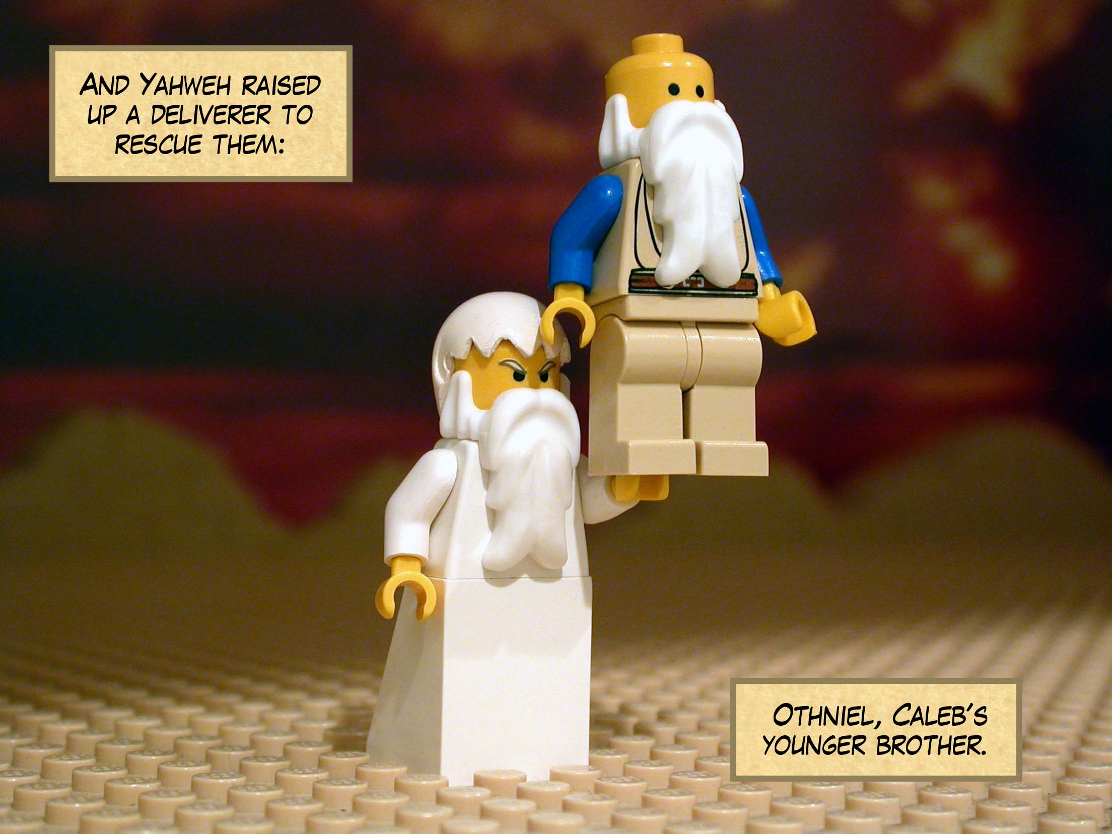 And Yahweh raised up a deliverer to rescue them: Othniel, Caleb's younger brother.