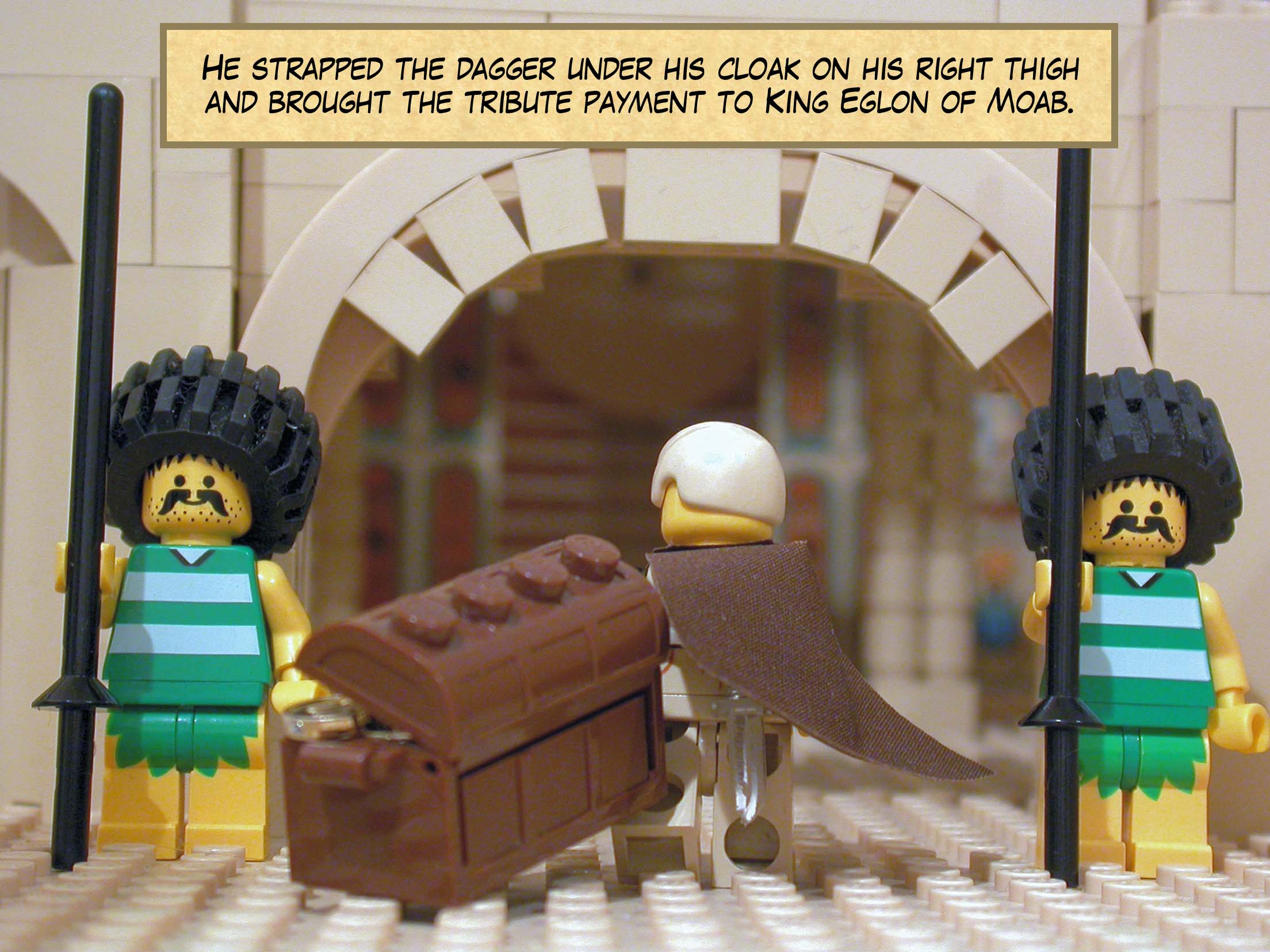 He strapped the dagger under his cloak on his right thigh and brought the tribute payment to King Eglon of Moab.