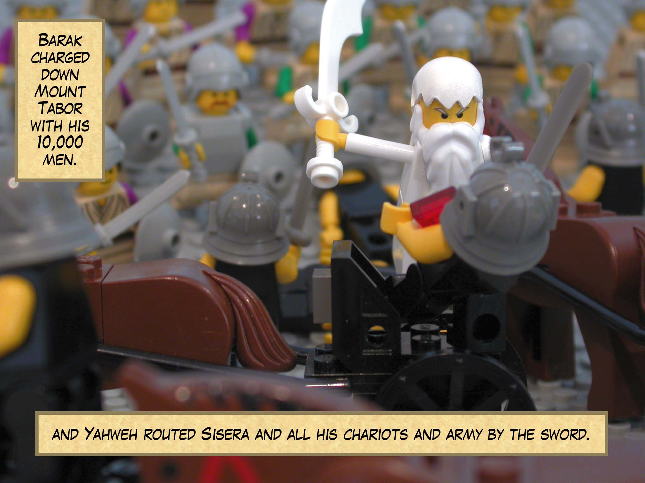 Barak charged down Mount Tabor with his ten thousand men, and Yahweh routed Sisera and all his chariots and army by the sword.