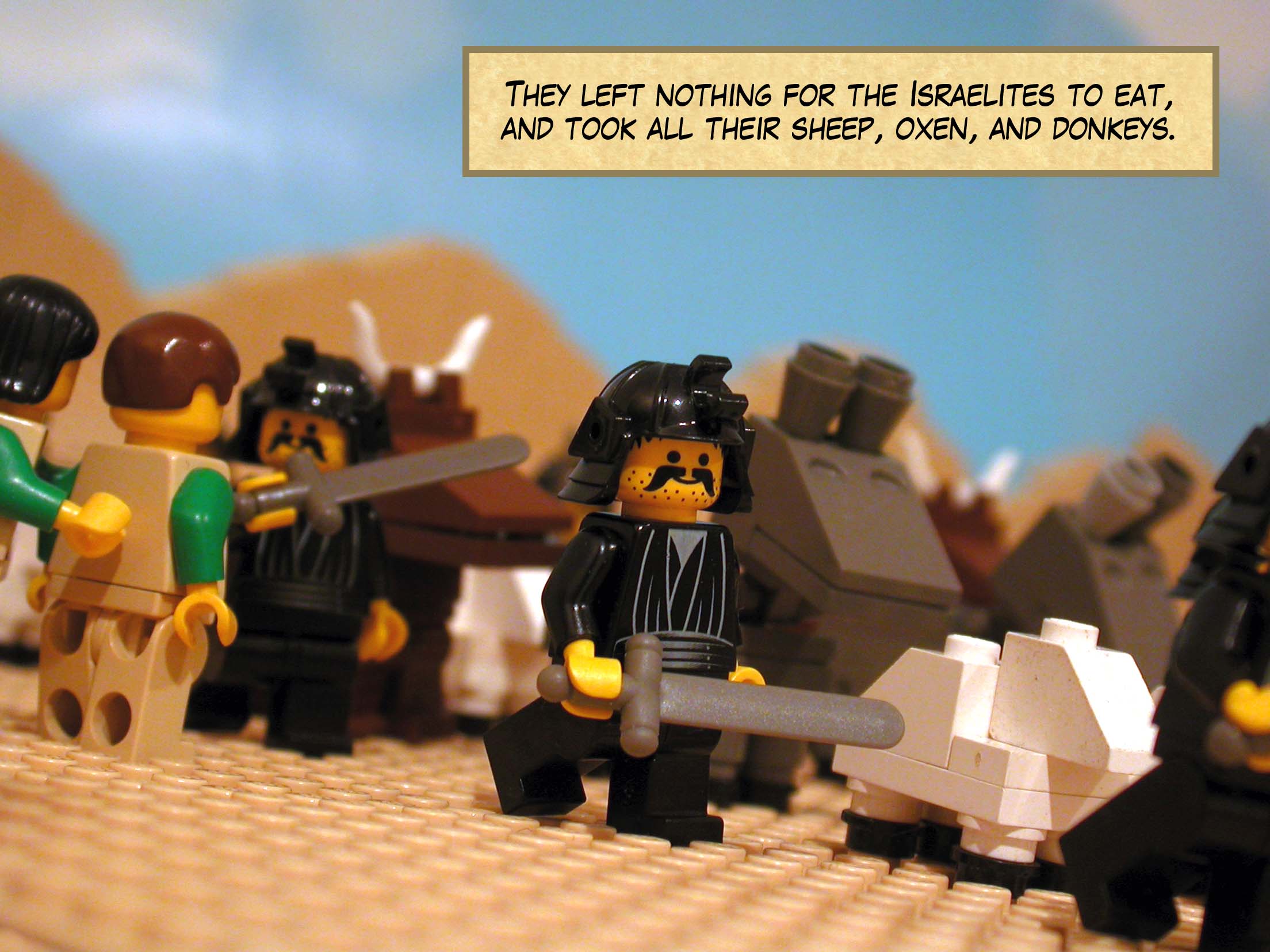 They left nothing for the Israelites to eat, and took all their sheep, oxen, and donkeys.