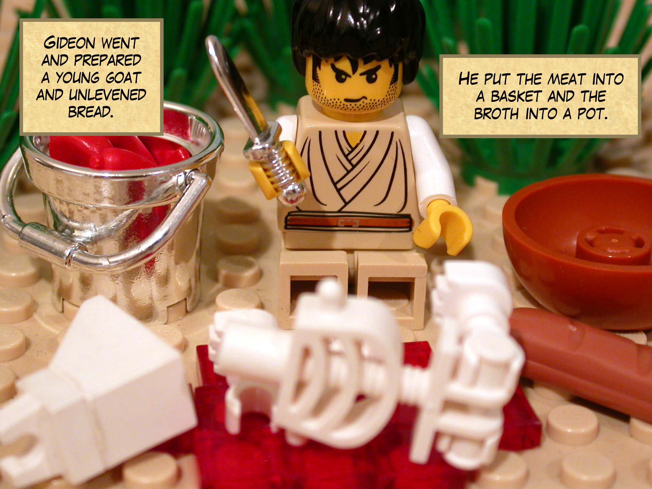 Gideon went and prepared a young goat and unlevened bread. He put the meat into a basket and the broth into a pot.