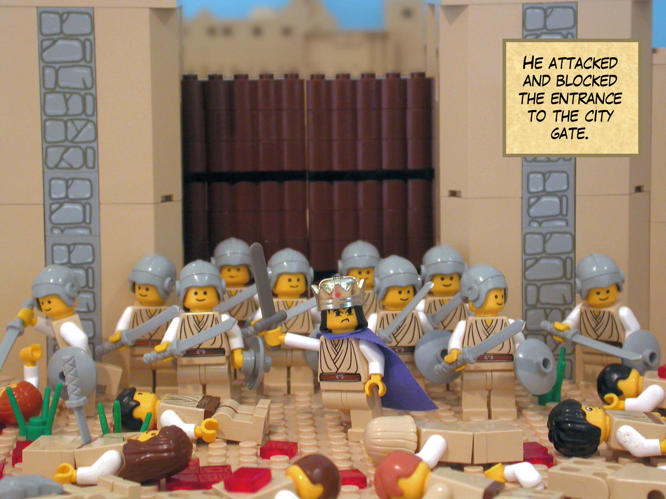 He attacked and blocked the entrance to the city gate.