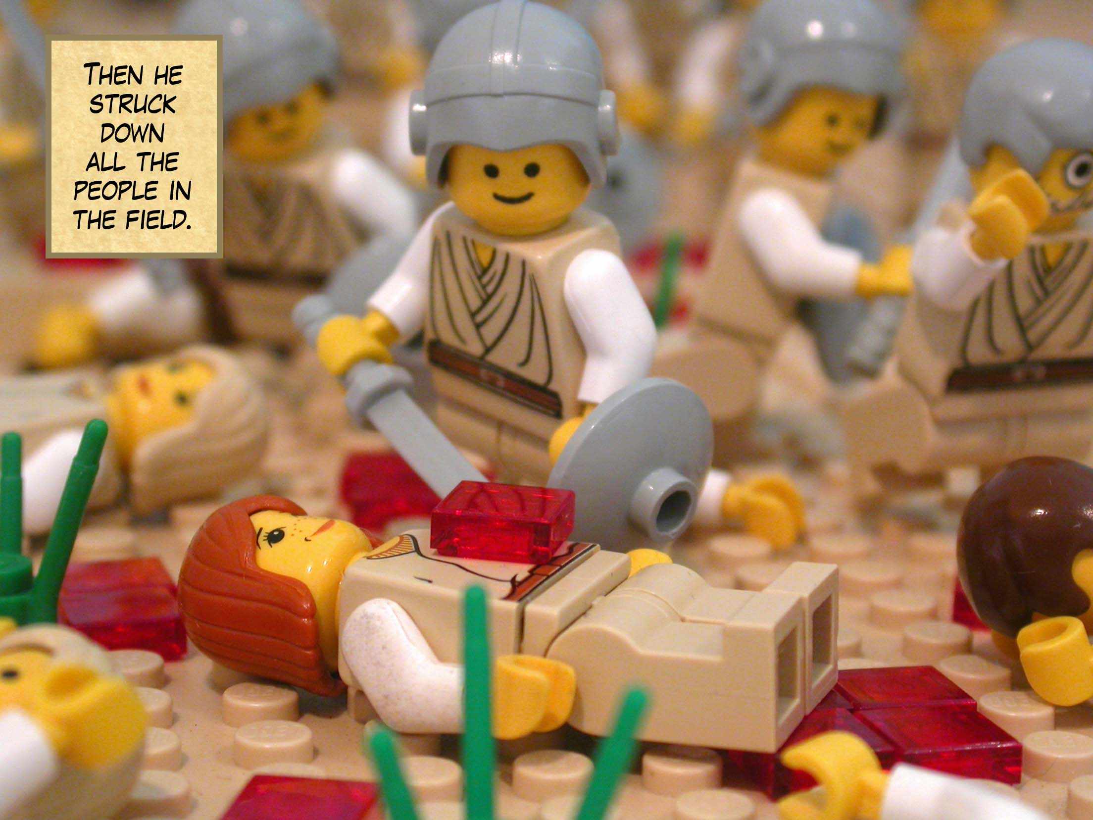 Then he struck down all the people in the field.