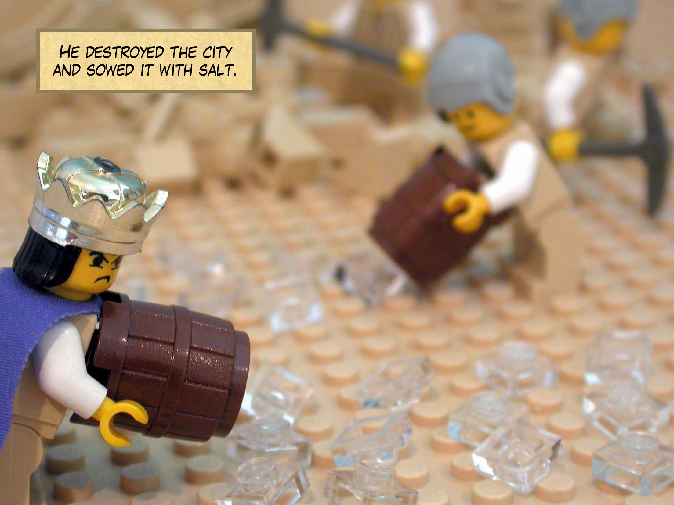 He destroyed the city and sowed it with salt.