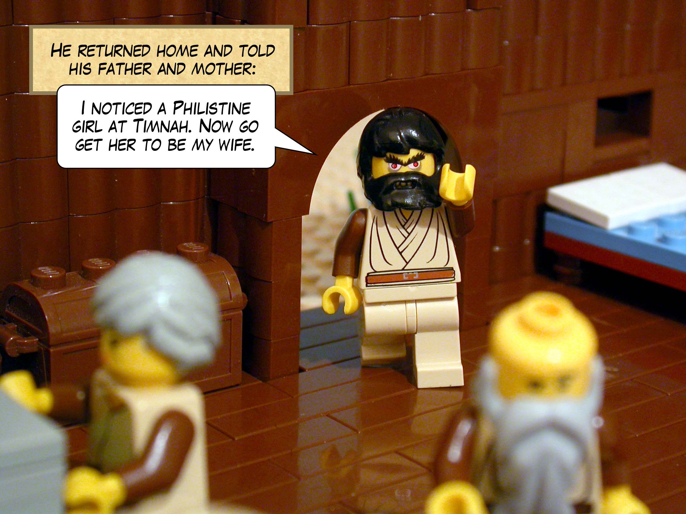 He returned home and told his father and mother, 'I noticed a Philistine girl at Timnah. Now go get her to be my wife.'