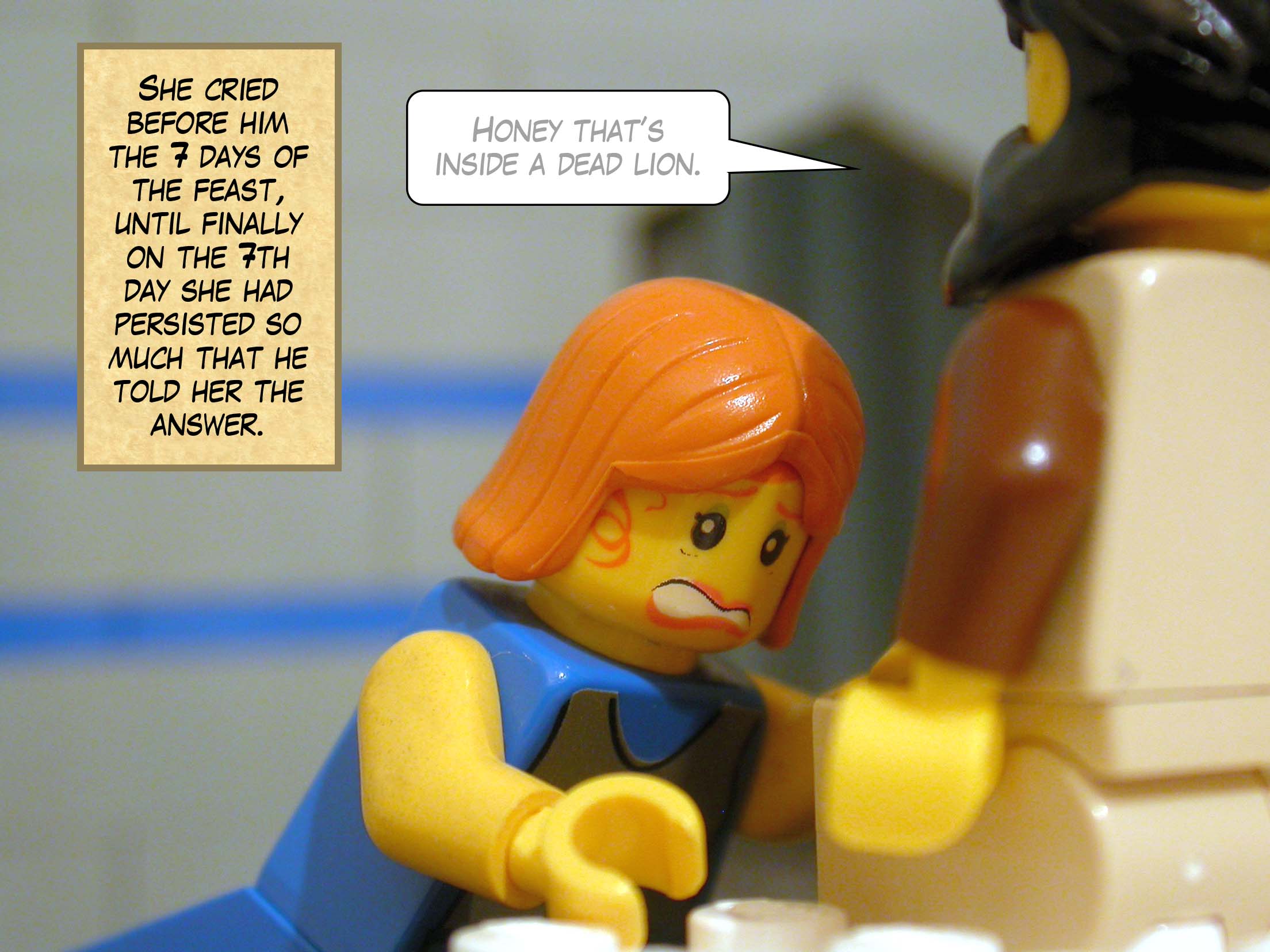 She cried before him the seven days of the feast, until finally on the seventh day she had persisted so much that he told her the answer.