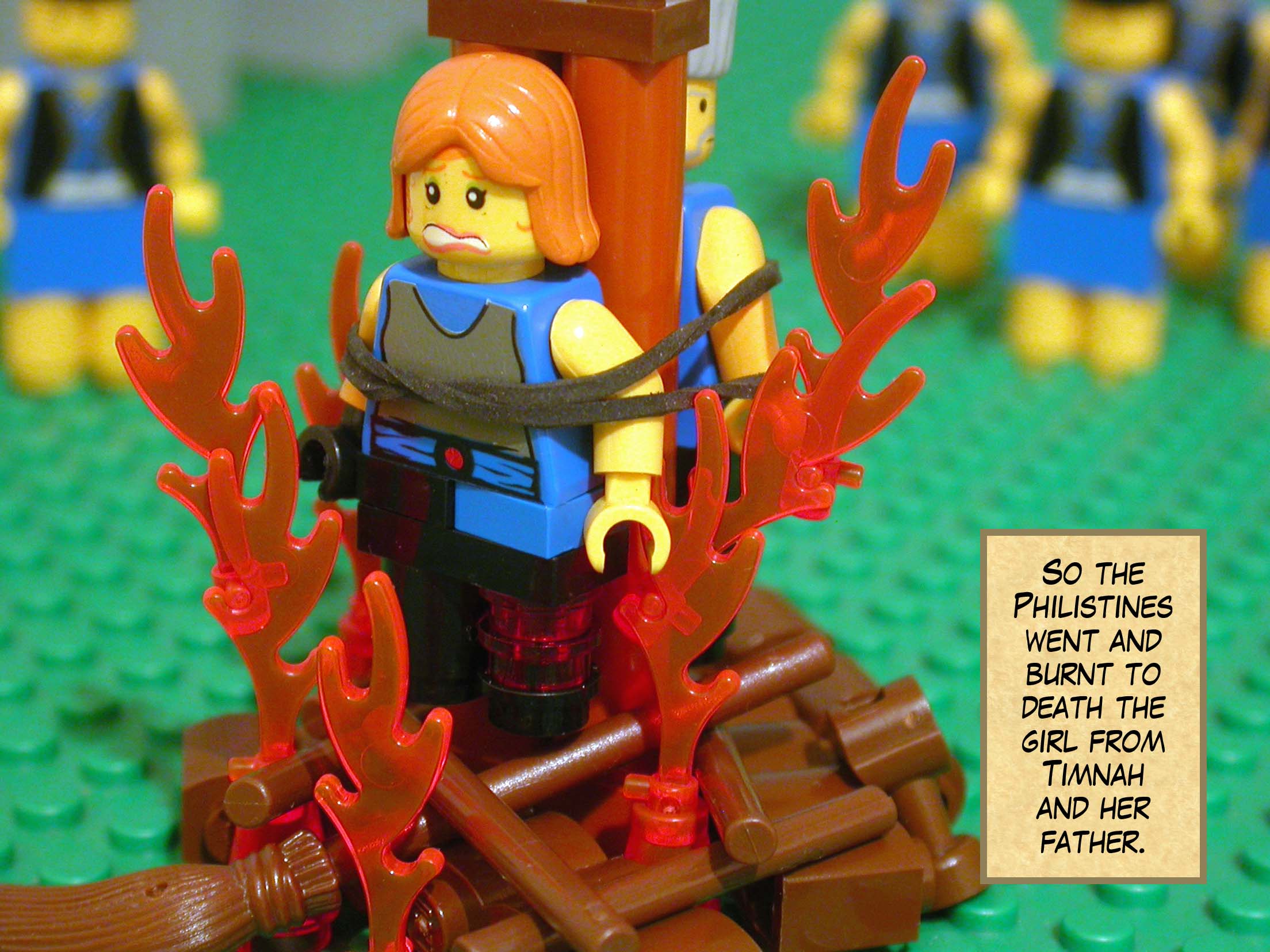 So the Philistines went and burnt to death the girl from Timnah and her father.