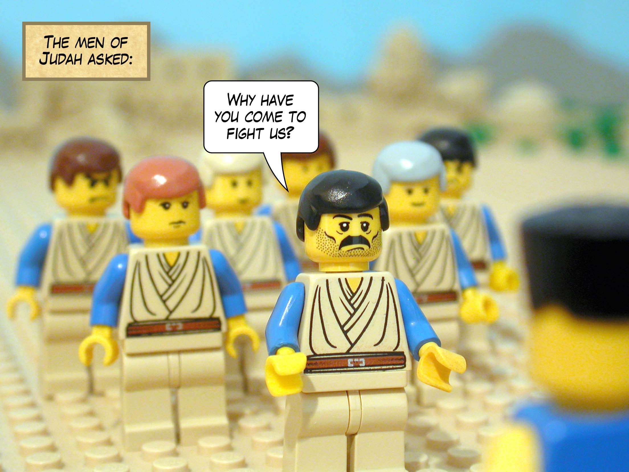 The men of Judah asked, 'Why have you come to fight us?'