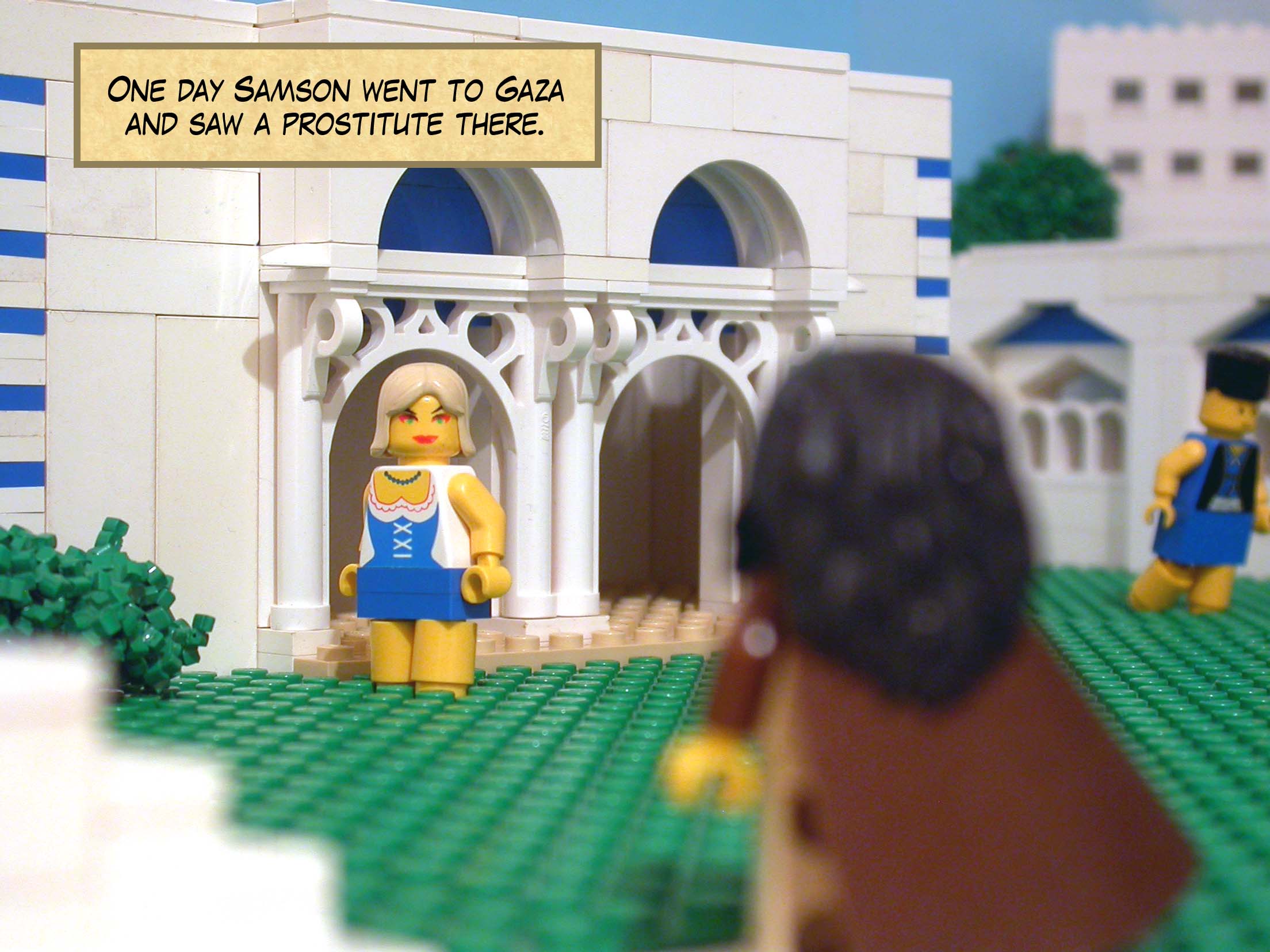 One day Samson went to Gaza and saw a prostitute there.