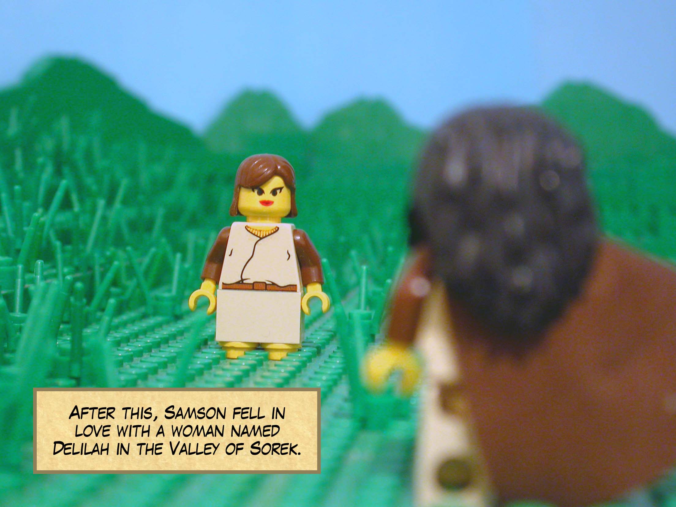 After this, Samson fell in love with a woman named Delilah in the Valley of Sorek.