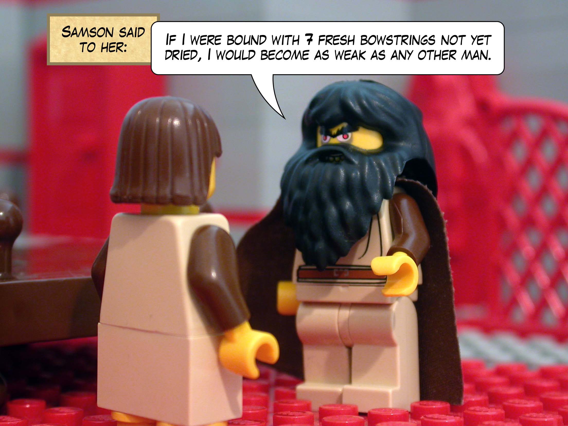 Samson said to her, 'If I were bound with seven fresh bowstrings not yet dried, I would become as weak as any other man.'