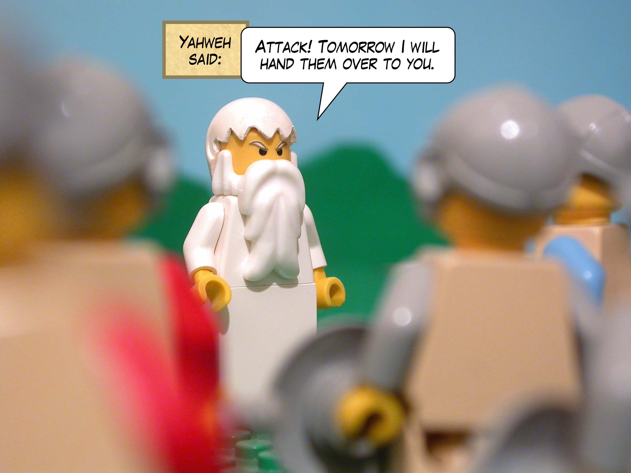 Yahweh said, 'Attack! Tomorrow I will hand them over to you.'