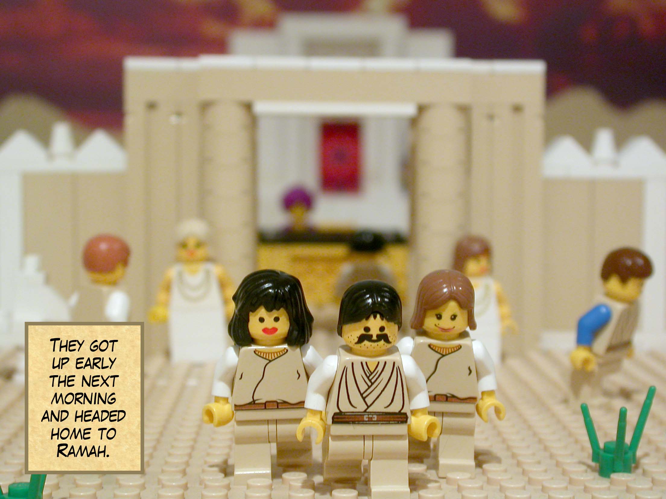 They got up early the next morning and headed home to Ramah.