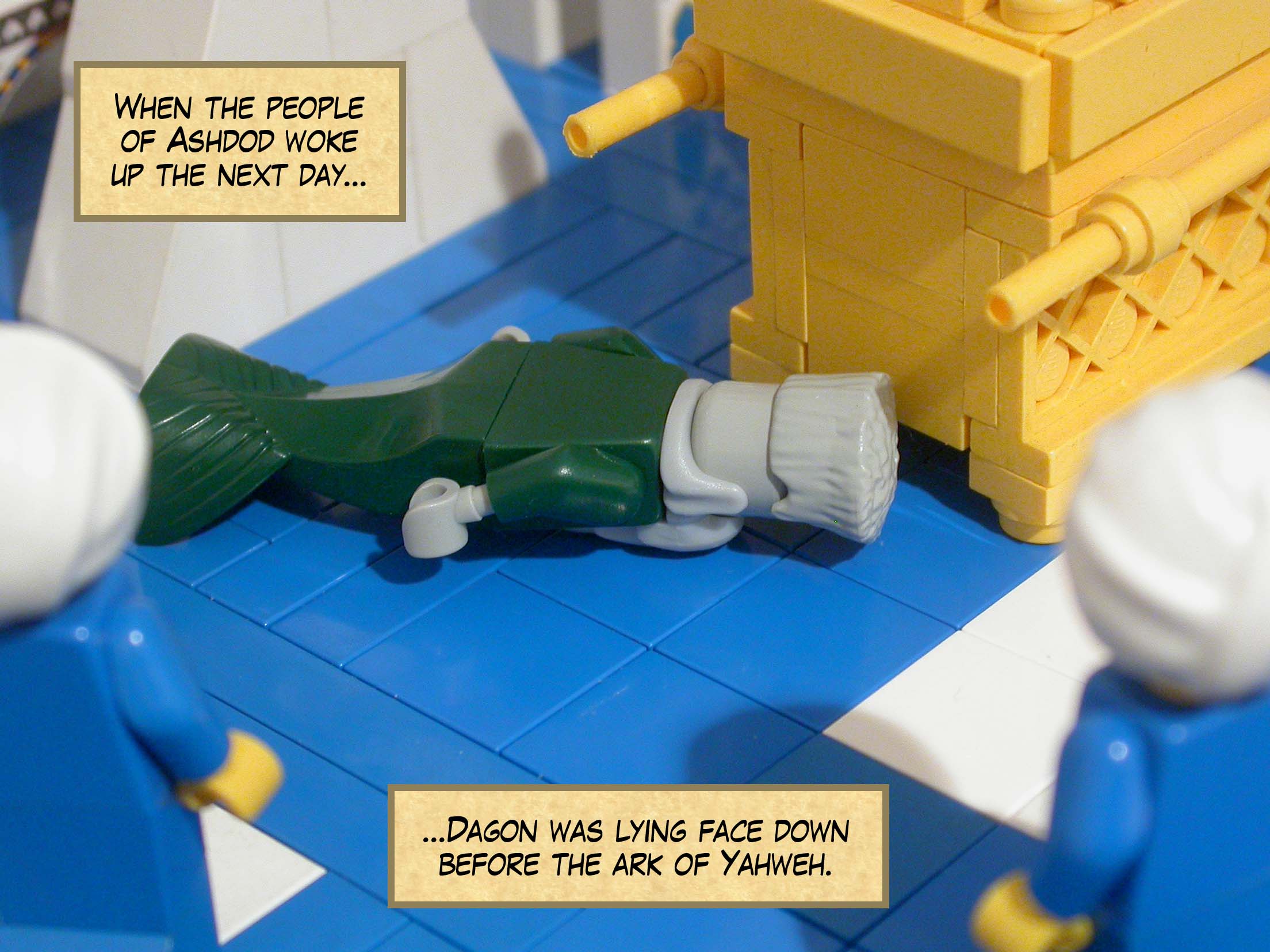 When the people of Ashdod woke up the next day, Dagon was lying face down before the ark of Yahweh.