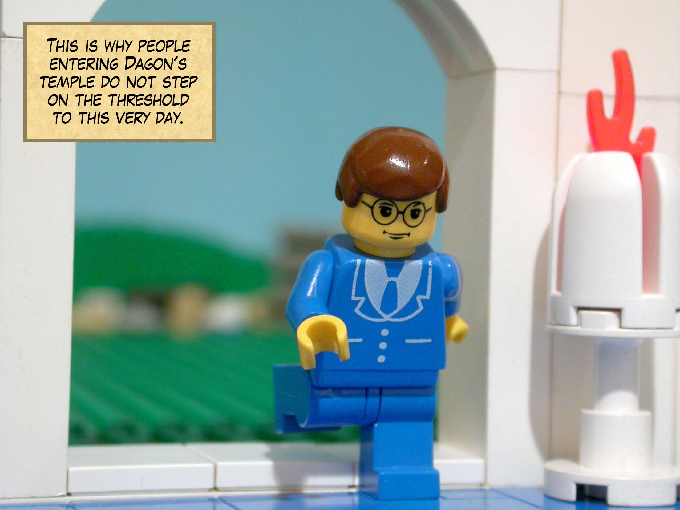 This is why people entering Dagon's temple do not step on the threshold to this very day.