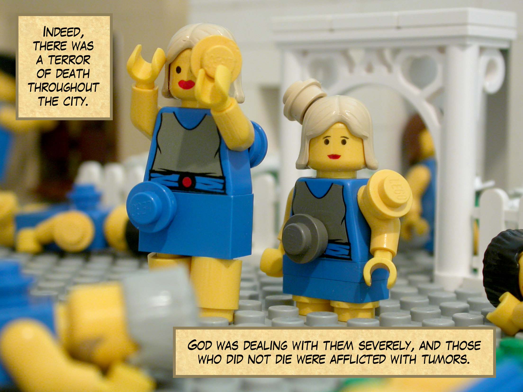 Indeed, there was a terror of death throughout the city. God was dealing with them severely, and those who did not die were afflicted with tumors.