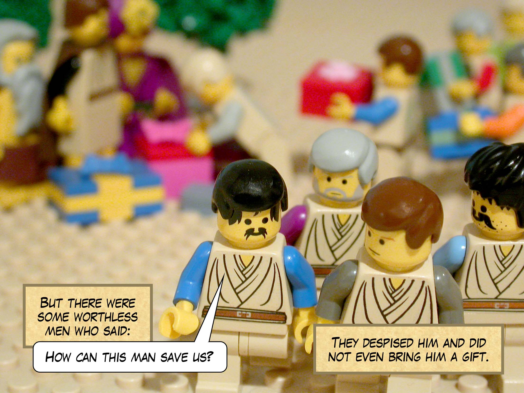 But there were some worthless men who said, 'How can this man save us?' They despised him and did not even bring him a gift.