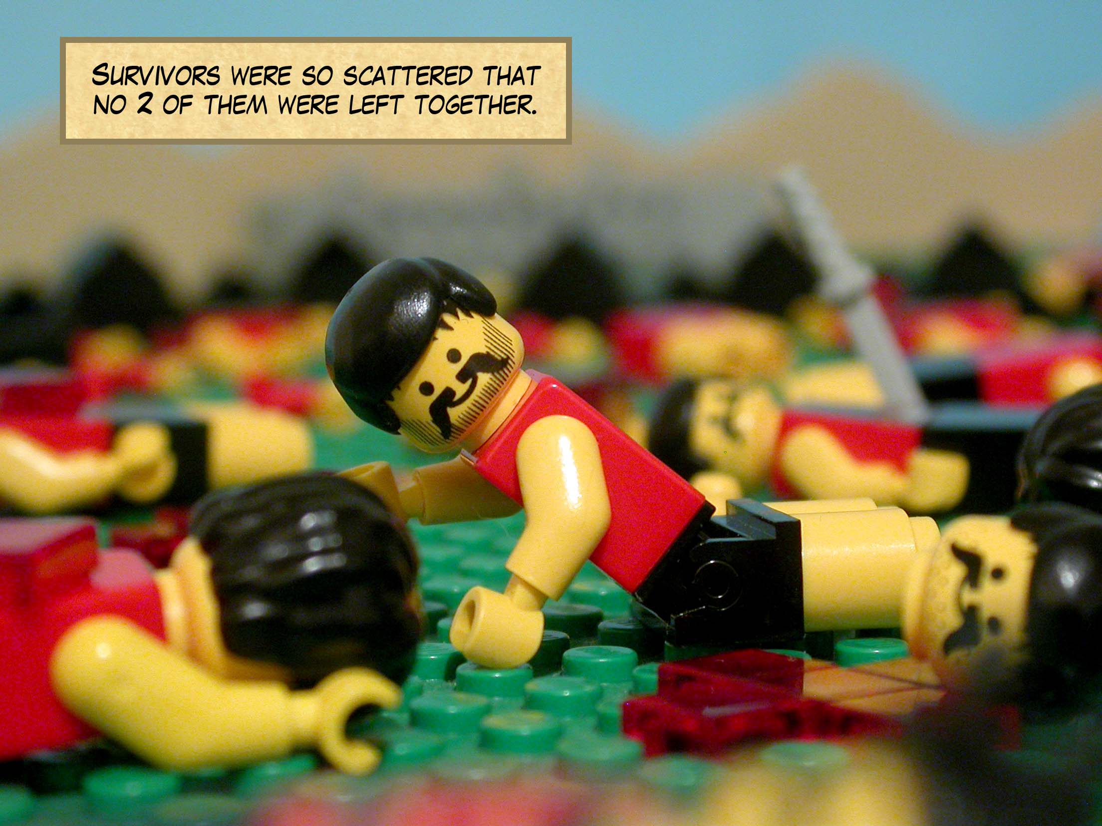 Survivors were so scattered that no two of them were left together.